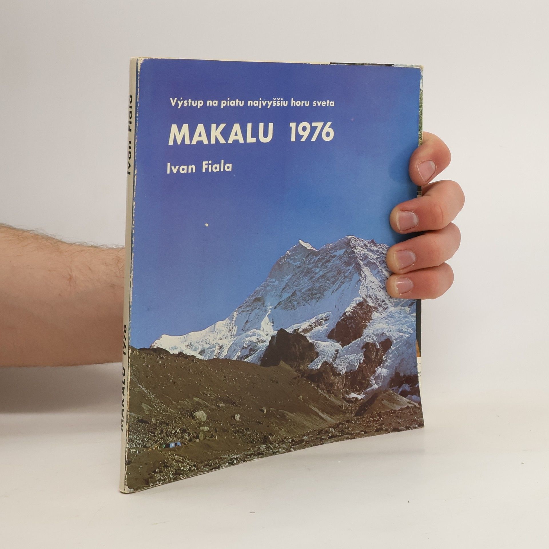 Ivan Fiala Makalu 1976. Výstup na piatu najvyššiu horu sveta