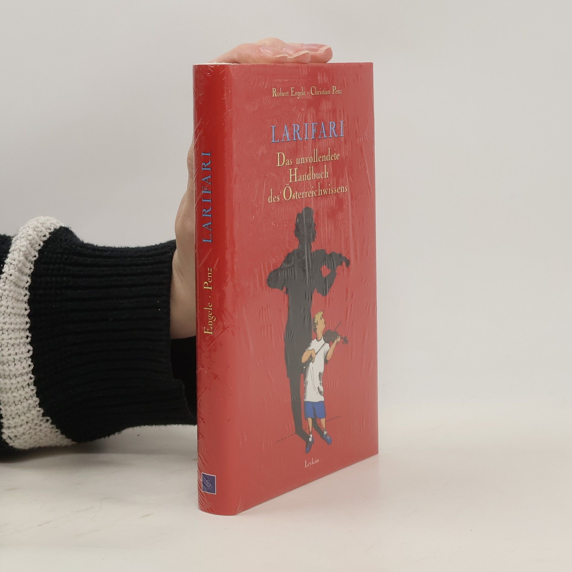 Robert Engele Larifari: das unvollendete Handbuch des Österreichwissens