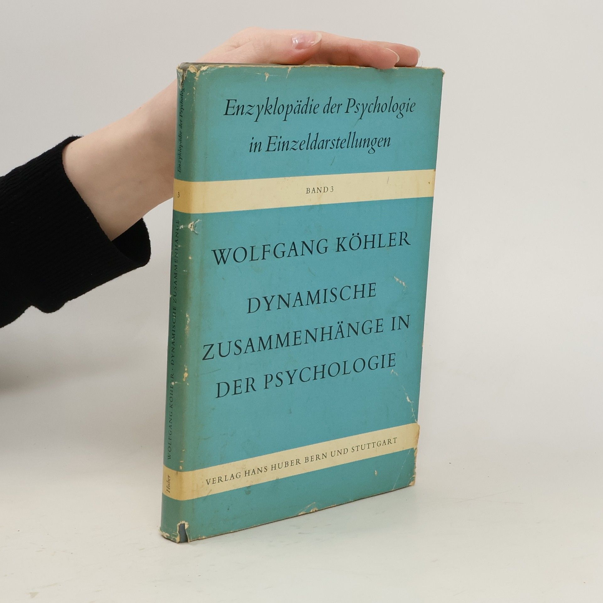 Wolfgang Kohler Enzyklopädie der Psychologie in Einzeldarstellungen 3. Dynamische Zusammenhänge in der Psychologie