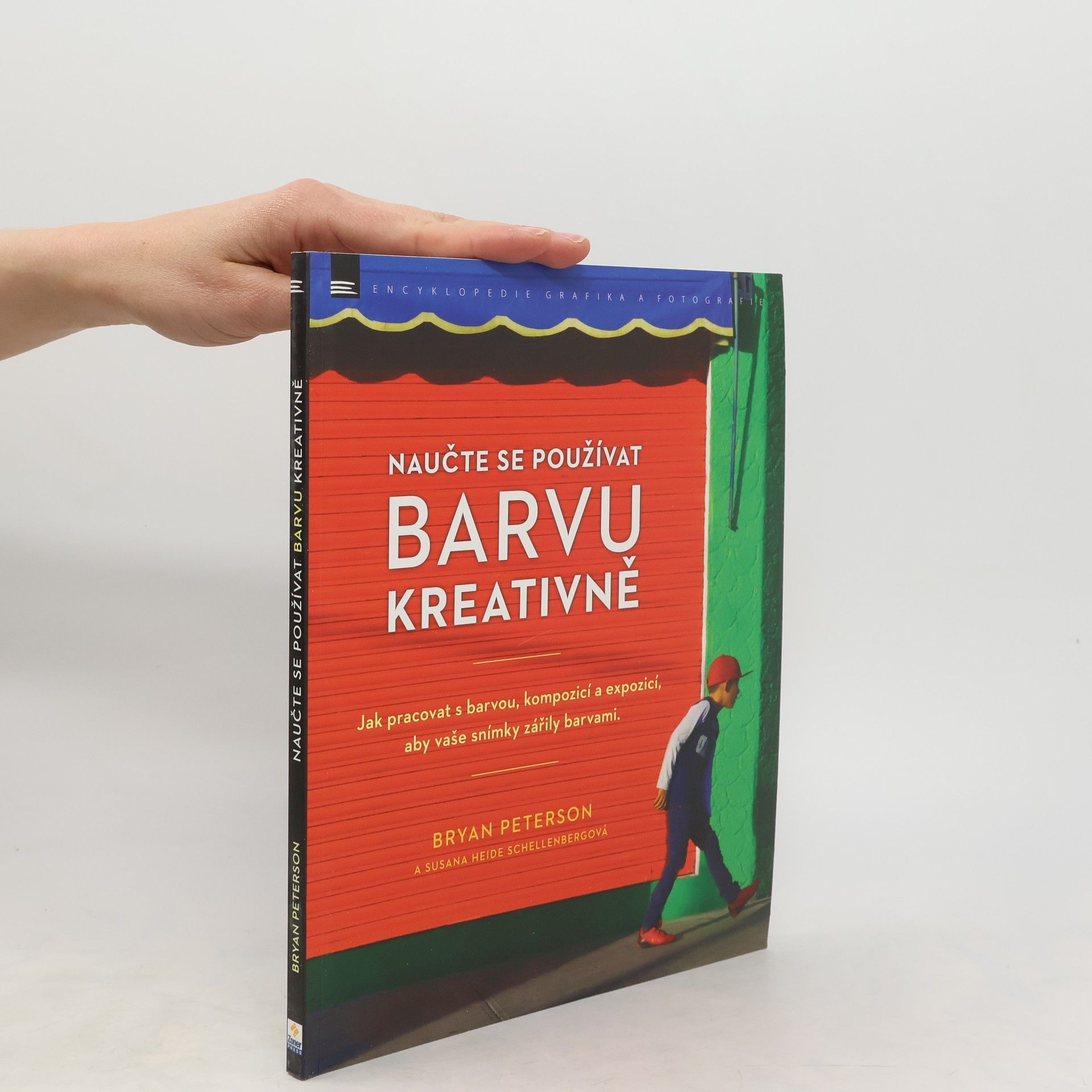 Bryan F. Peterson Naučte se používat barvu kreativně