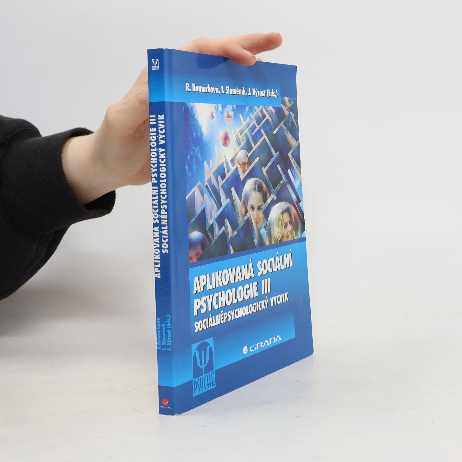Jozef Výrost Aplikovaná sociální psychologie III : sociálněpsychologický výcvik