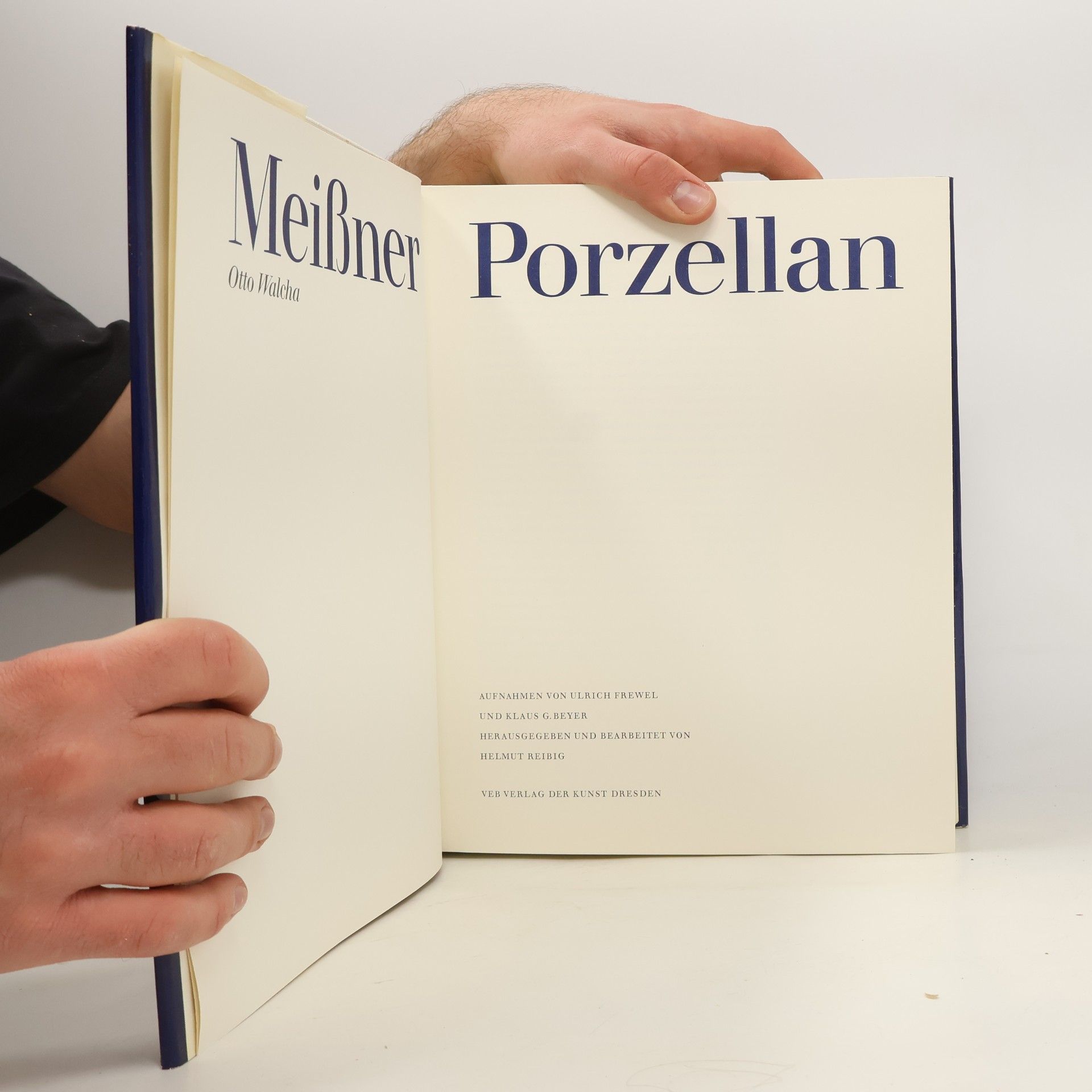Otto Walcha Meissner Porzellan: von den Anfängen bis zur Gegenwart