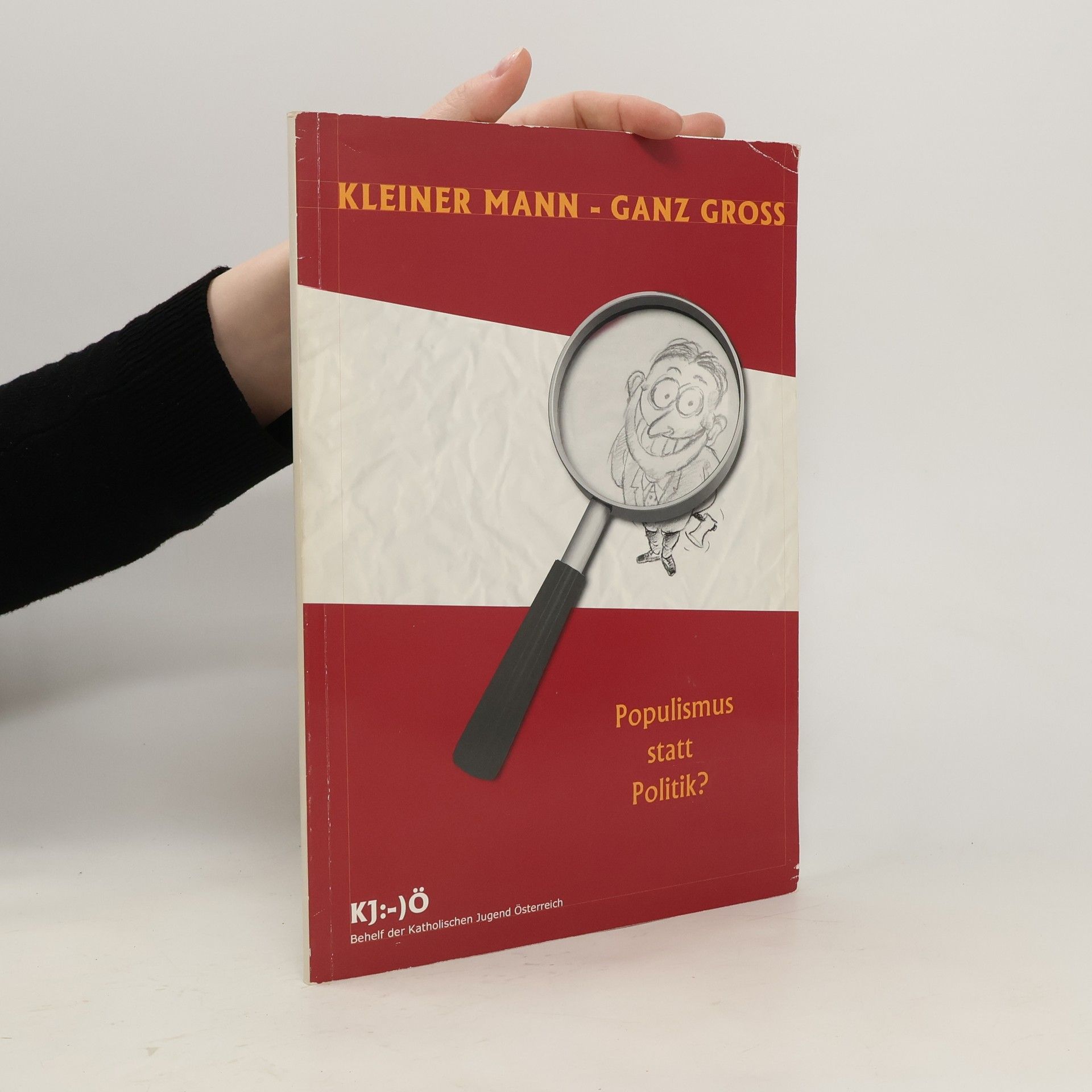 Autorenkollektiv Kleiner Mann - ganz gross. Populismus statt Politik?