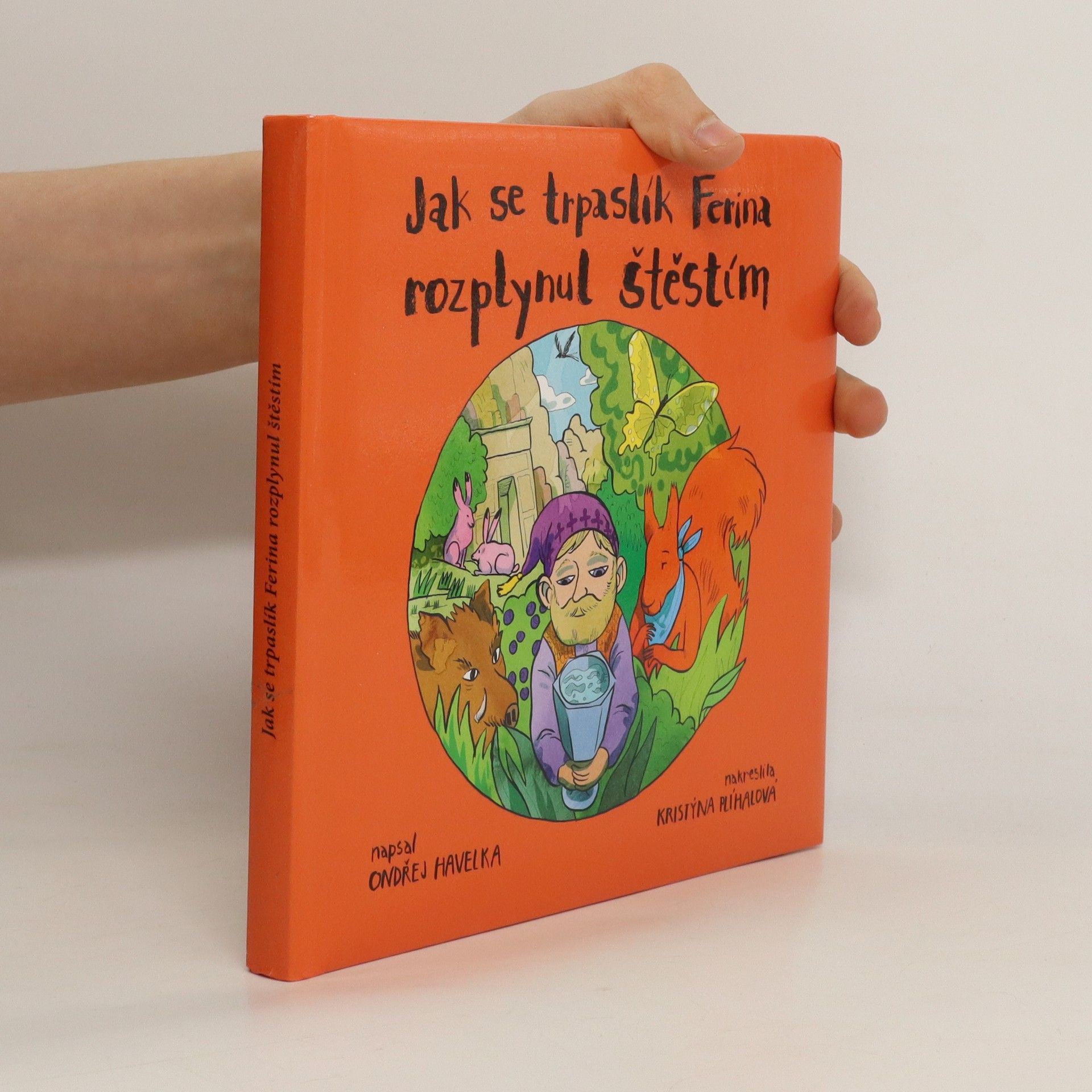 Ondřej Havelka Jak se trpaslík Ferina rozplynul štěstím