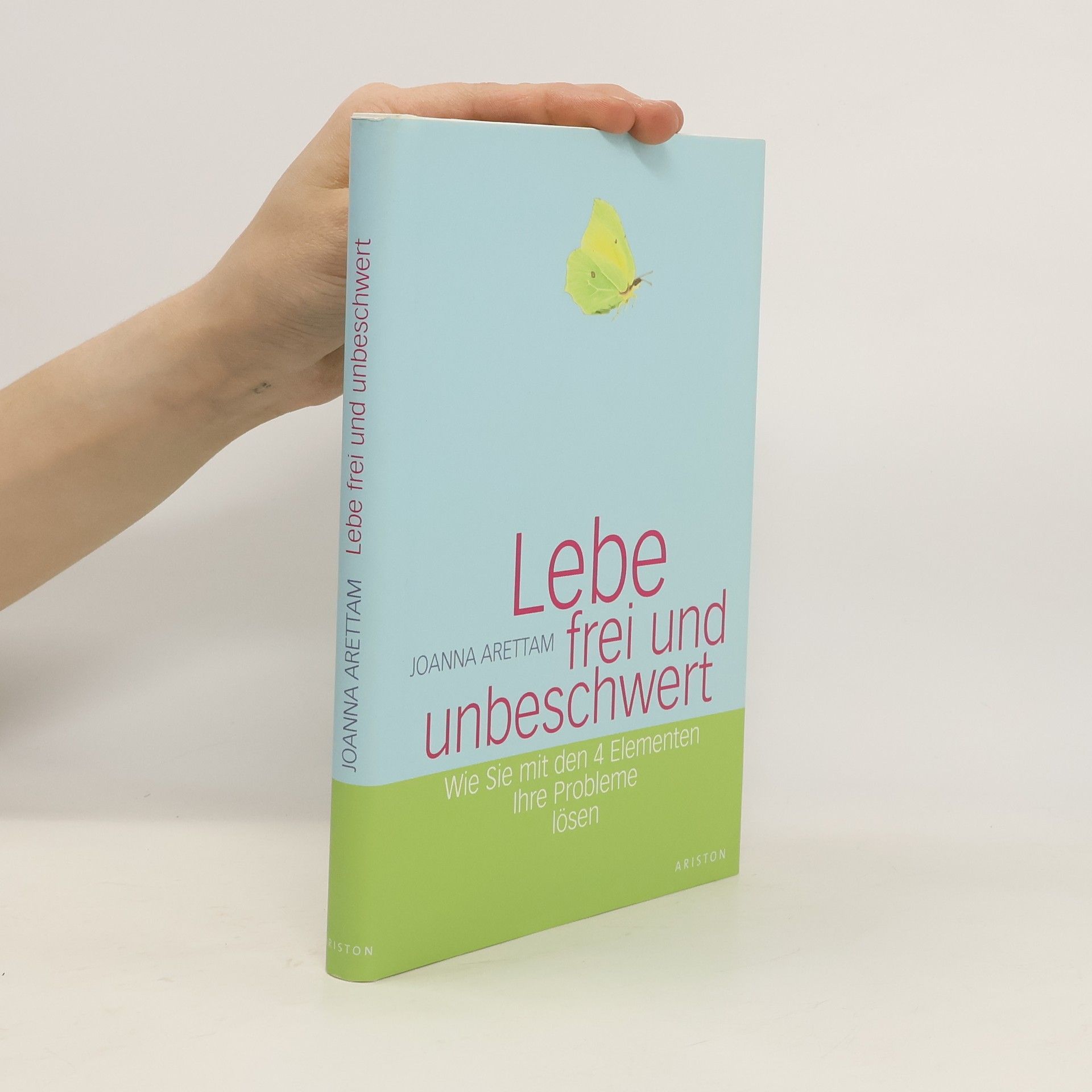 Joanna Arettam Lebe frei und unbeschwert