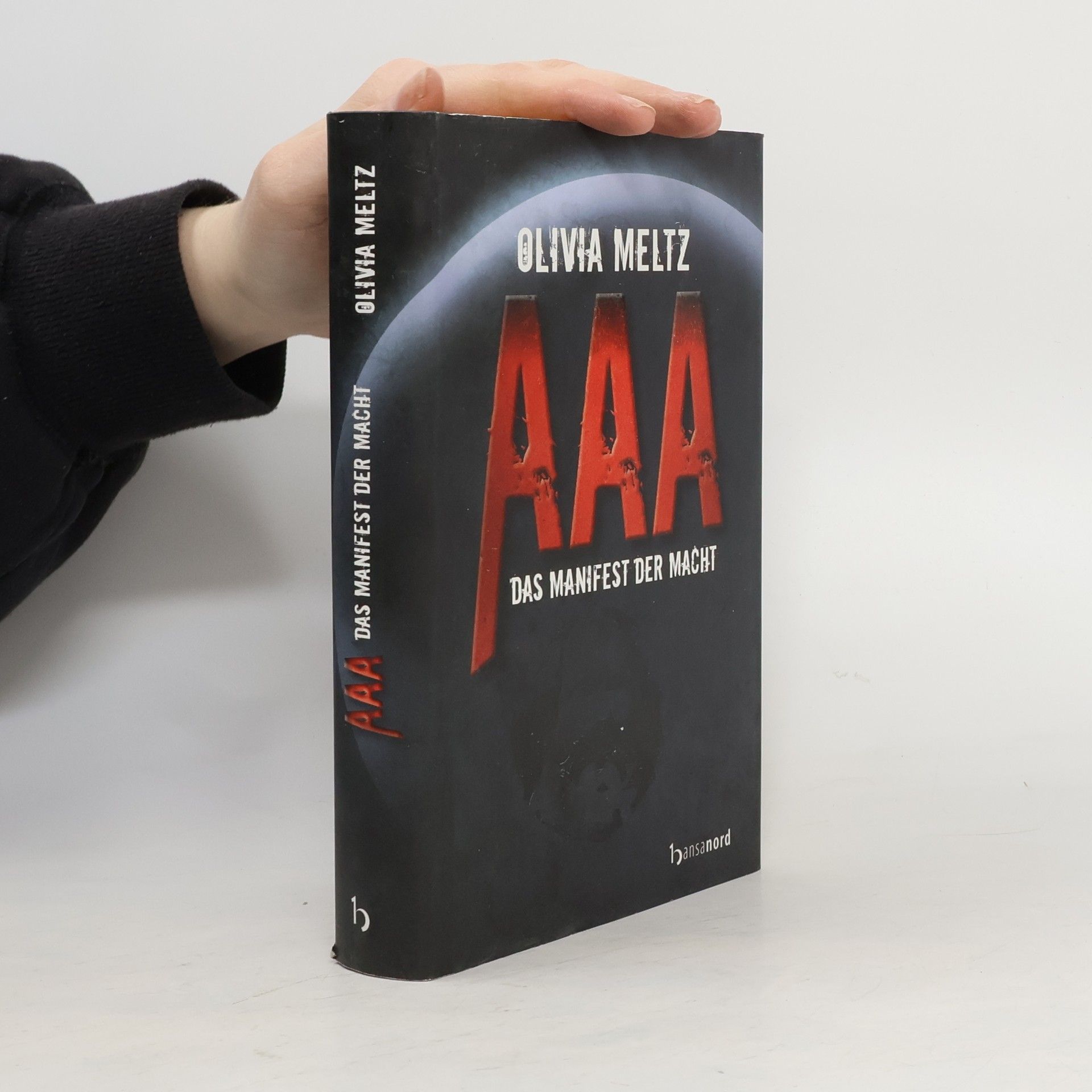 Olivia Meltz AAA - das Manifest der Macht