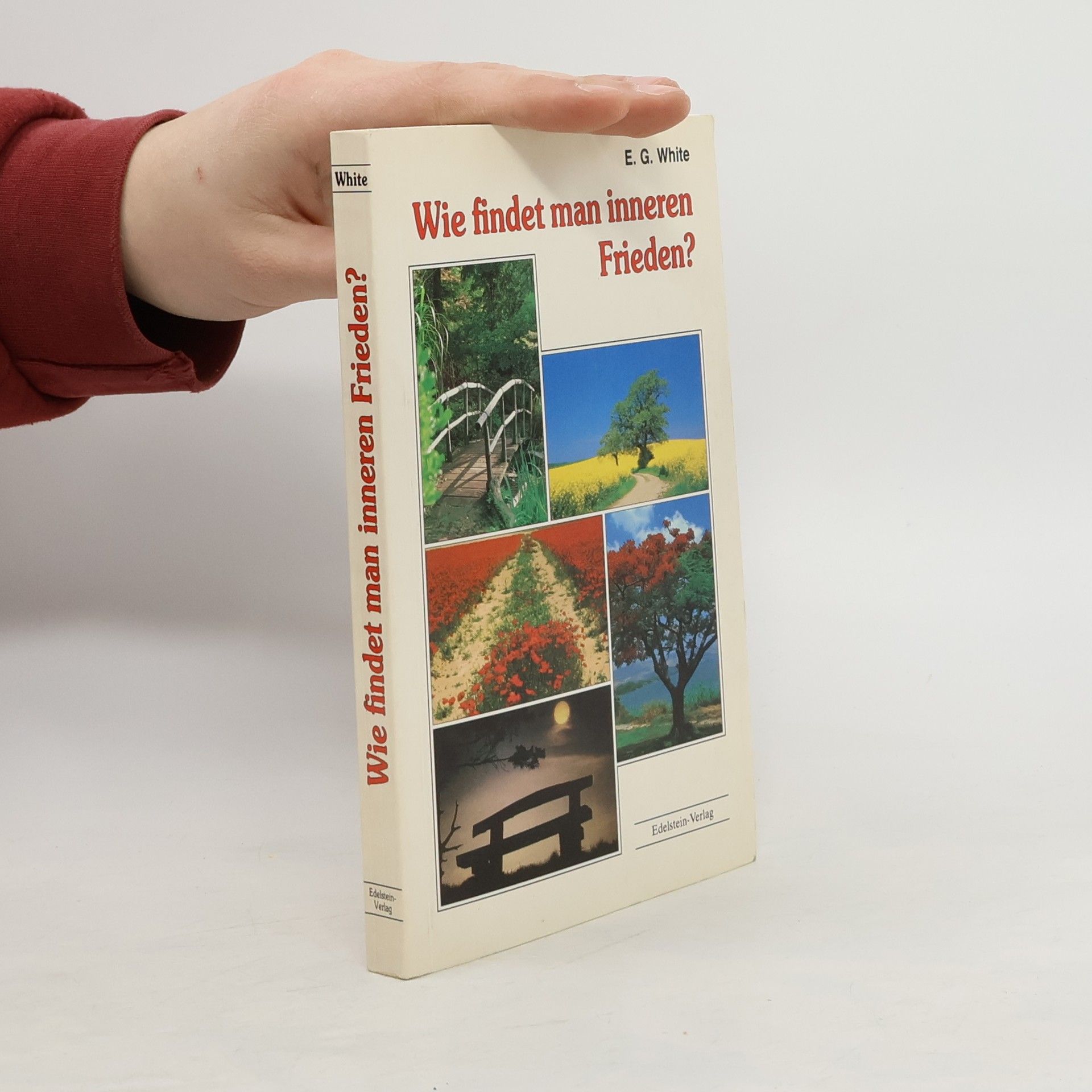 Ellen Gould Harmon White Wie findet man inneren Frieden?