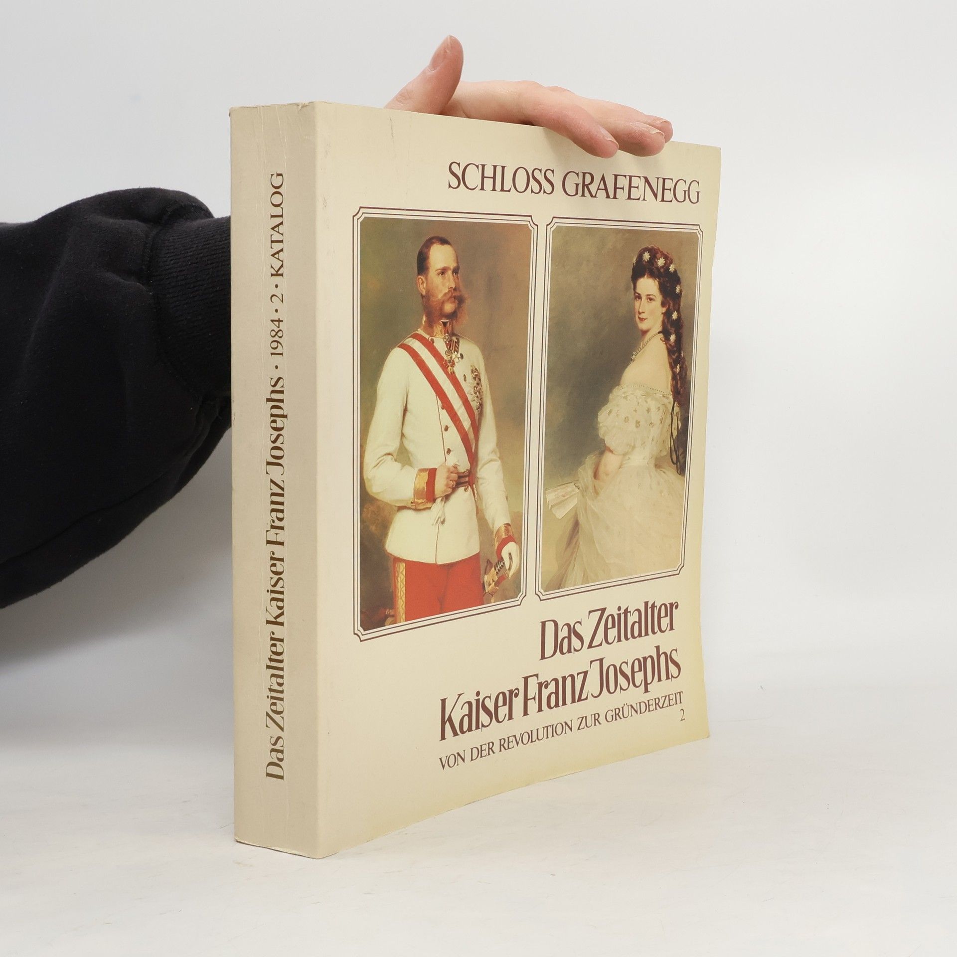 kolektiv Das Zeitalter Kaiser Franz Josephs 2. Von der Revolution zur Gründerzeit