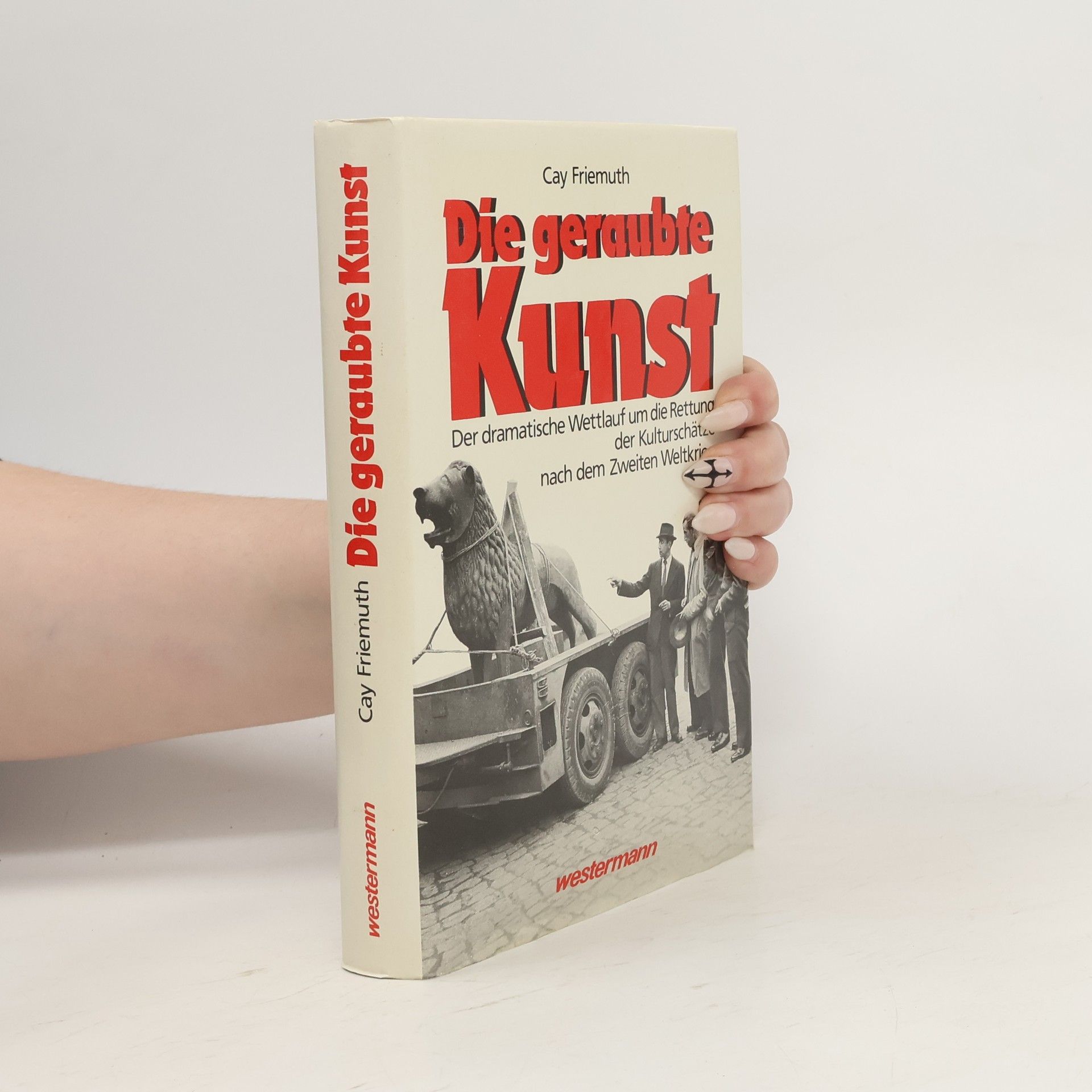 Cay Friemuth Die geraubte Kunst