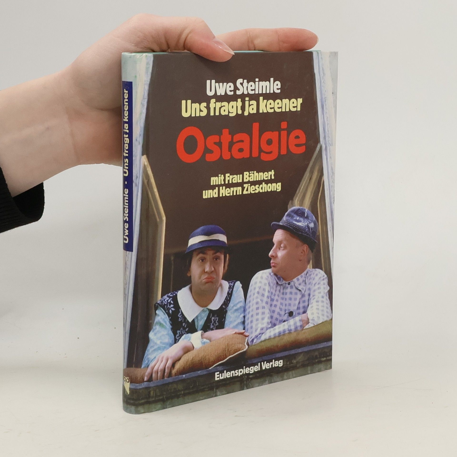 Uwe Steimle Uns fragt ja keener. Ostalgie mit Frau Bähnert und Herrn Zieschong