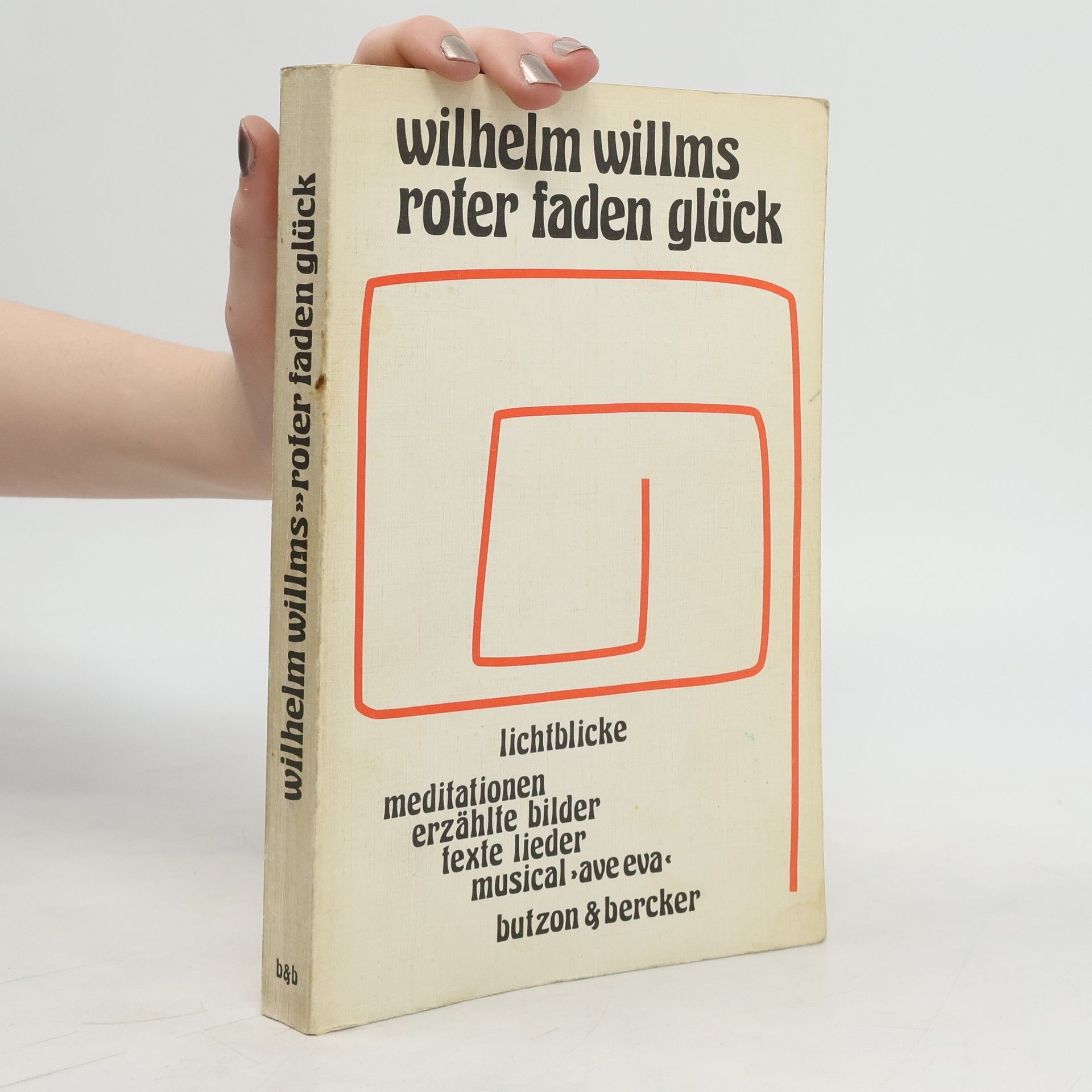 Wilhelm Willms Roter Faden Glück