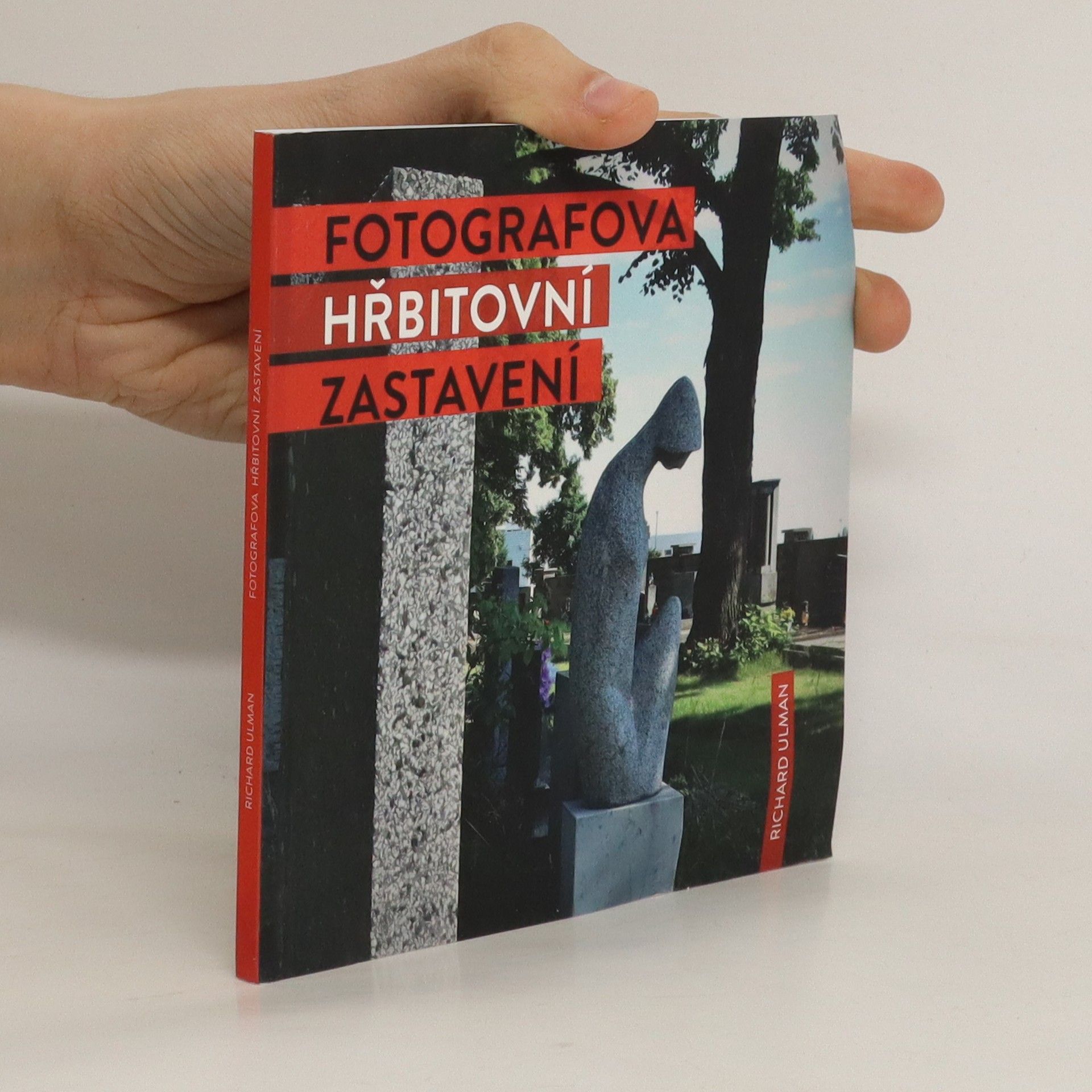 Richard Ulman Fotografova hřbitovní zastavení