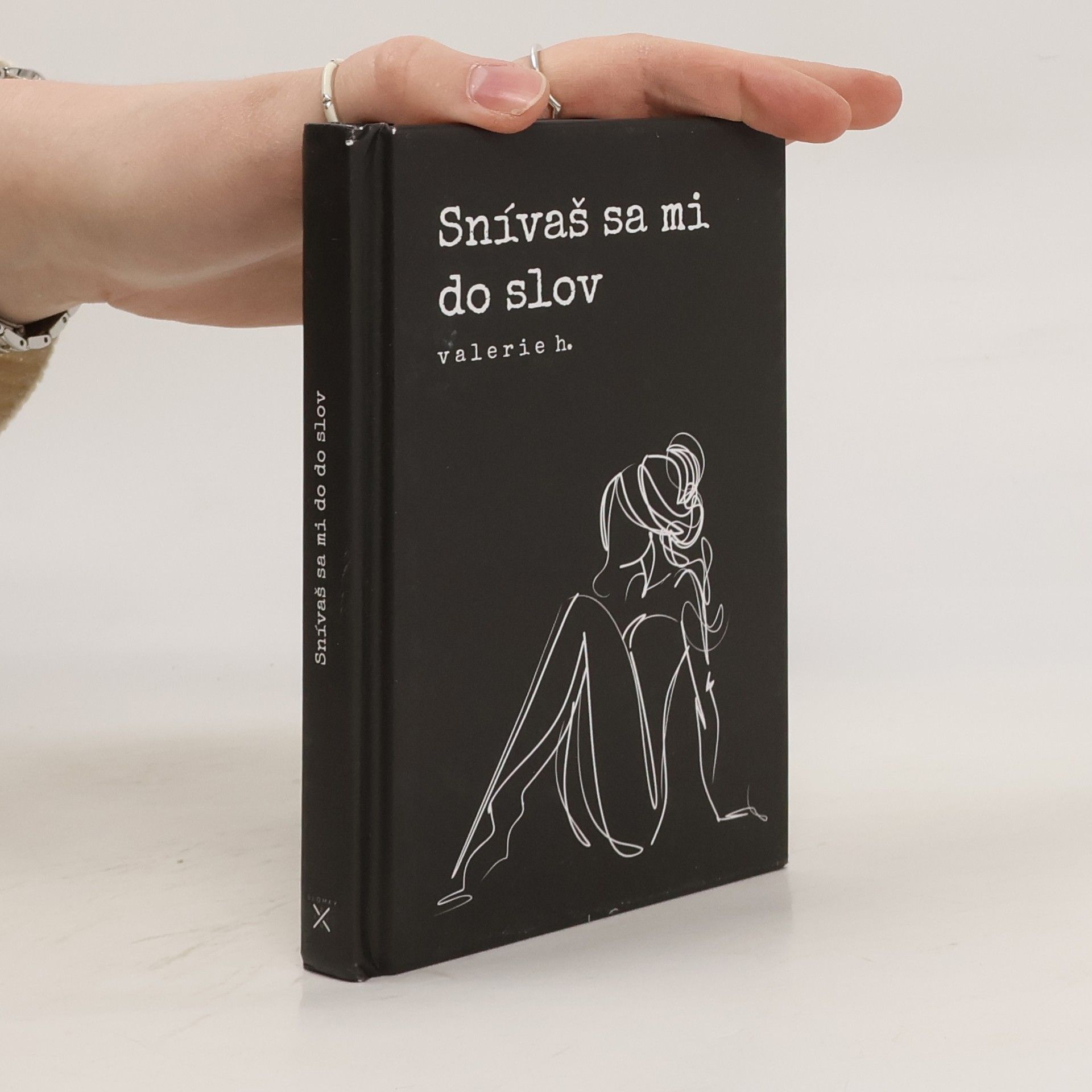 Valerie H. Snívaš sa mi do slov