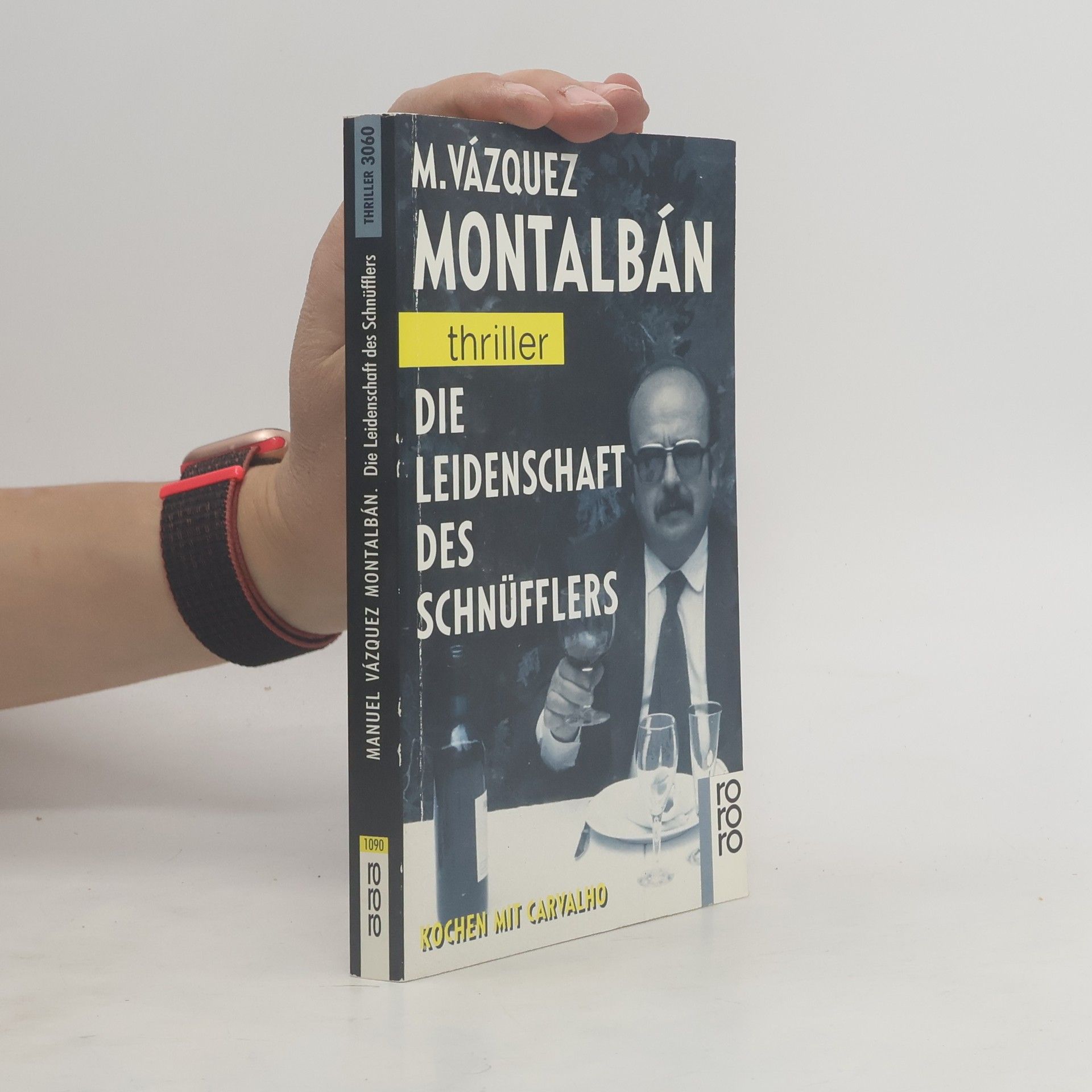 Manuel Vázquez Montalbán Die Leidenschaft des Schnüfflers