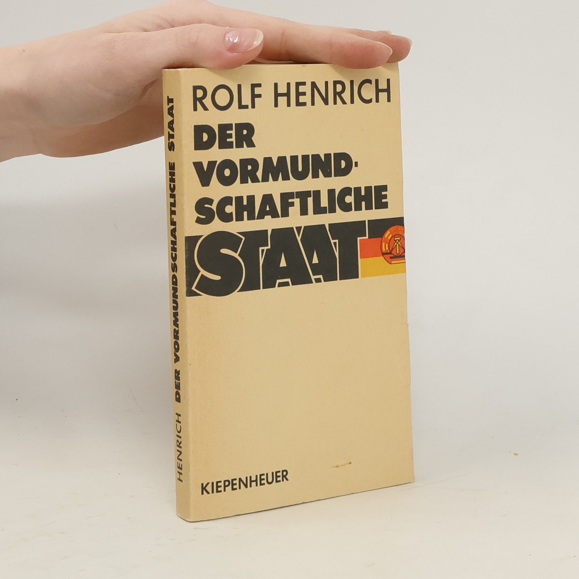 Rolf Henrich Der vormundschaftliche Staat