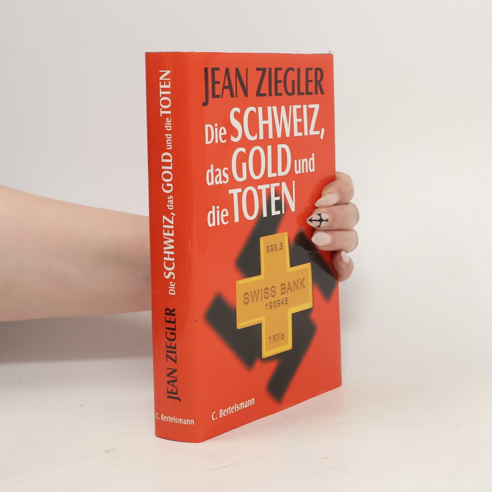 Jean Ziegler Die Schweiz, das Gold und die Toten