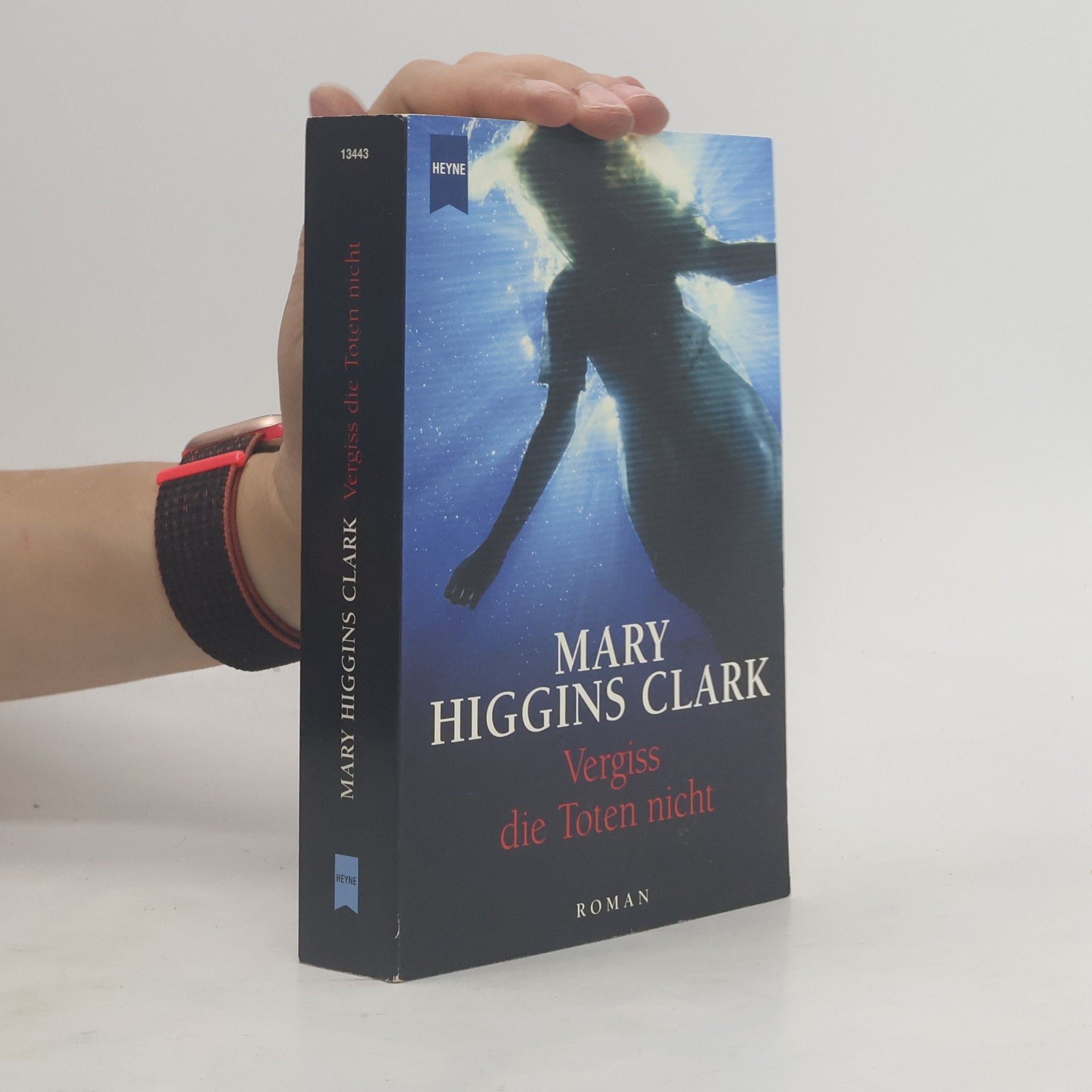 Mary Higgins Clark Vergiss die Toten nicht