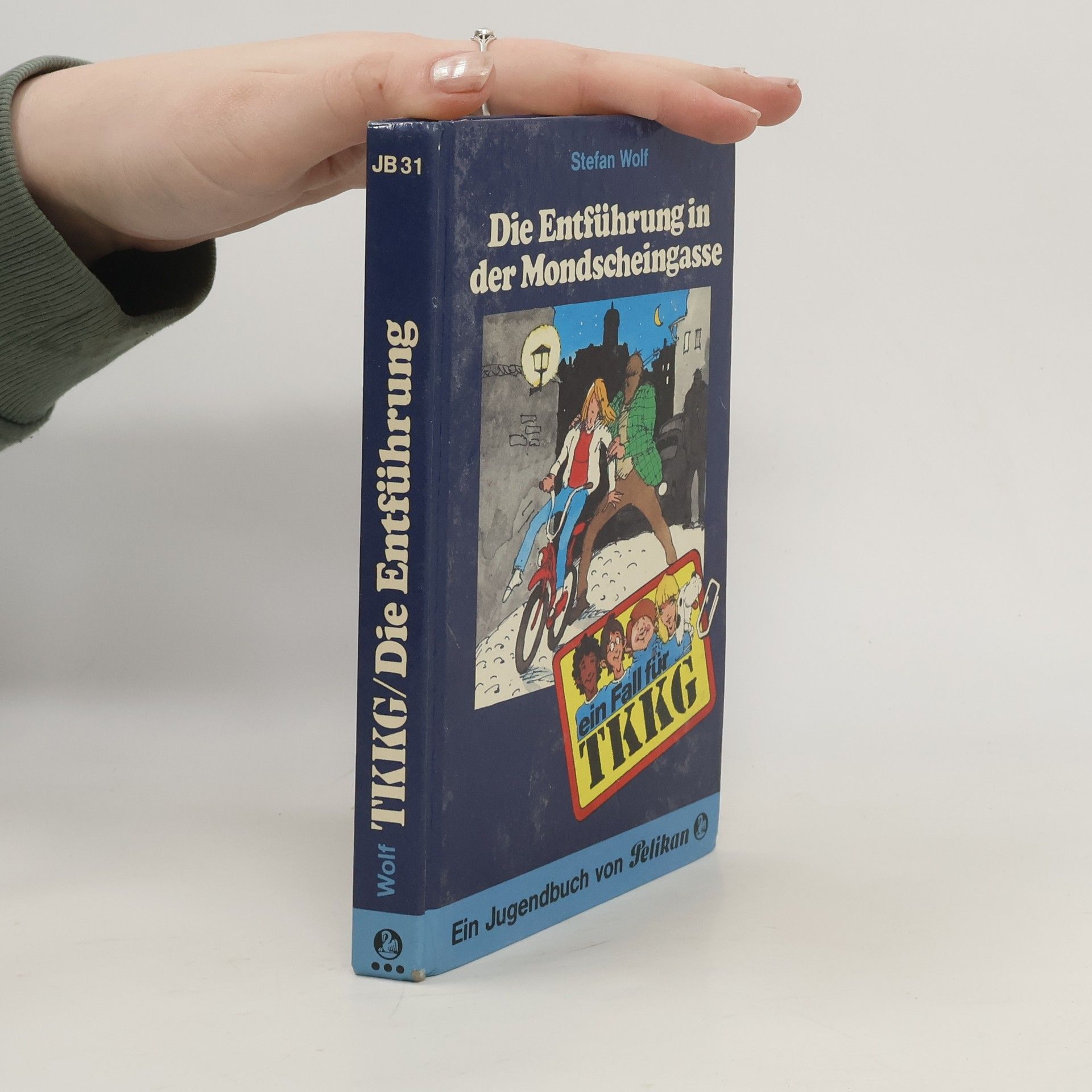 Stefan Wolf Ein Fall für TKKG, Bd.31. Die Entführung in der Mondscheingasse