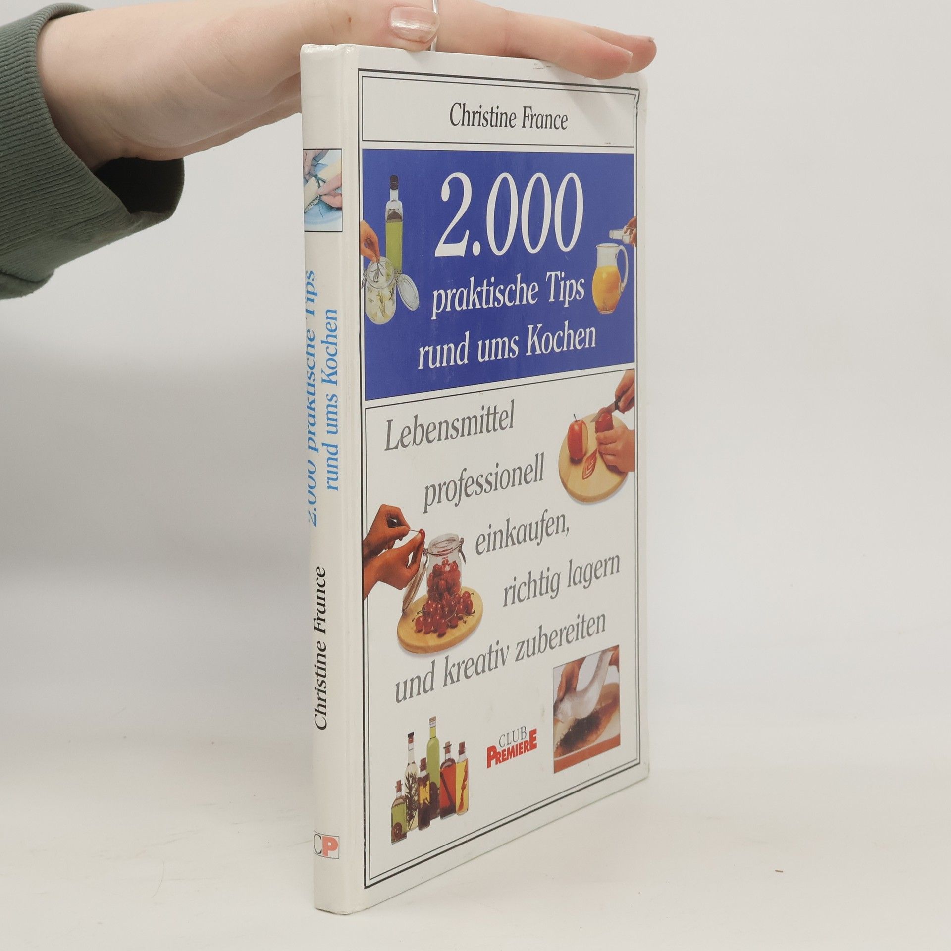 Christine France 2.000 praktische Tips rund ums Kochen