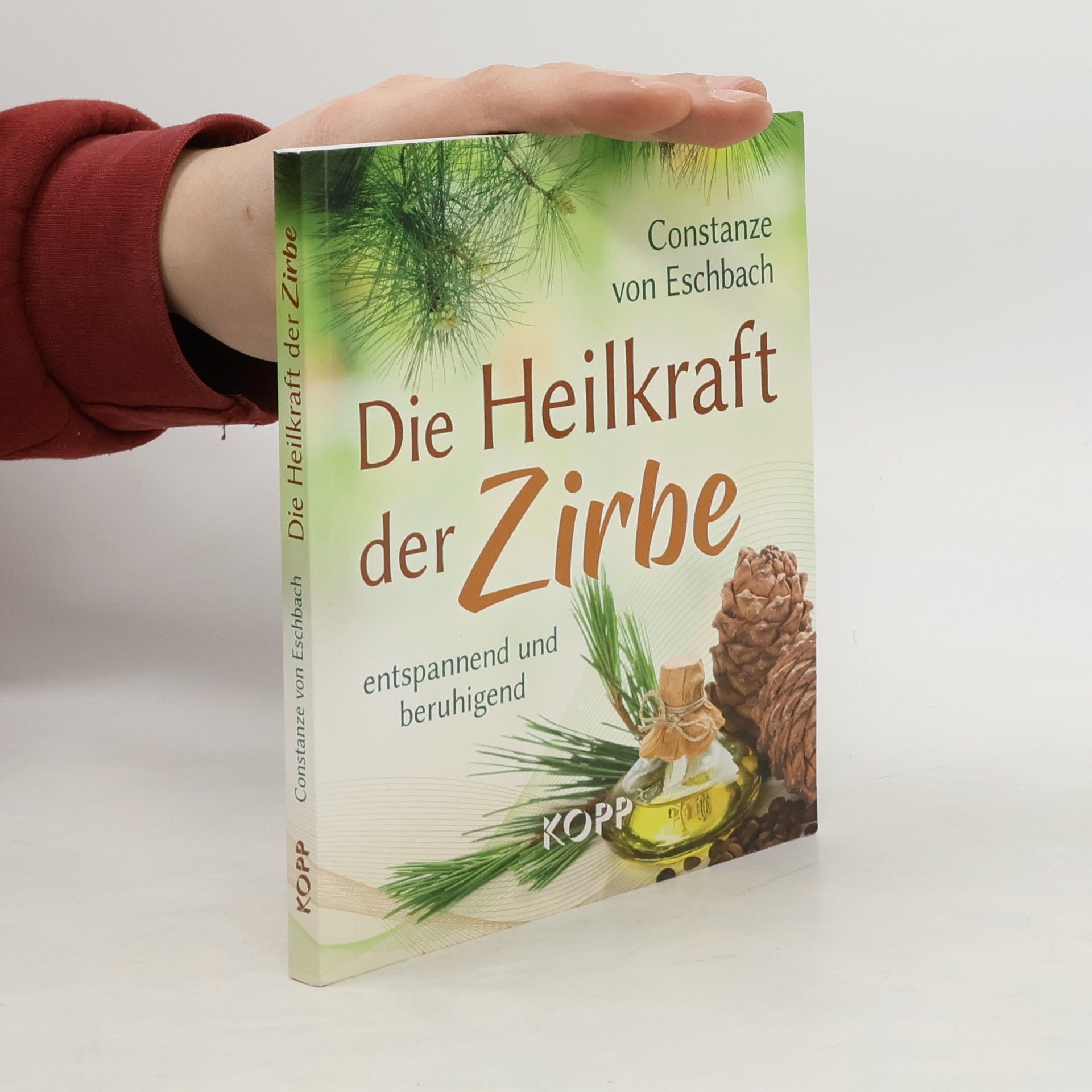 Constanze von Eschabch Die Heilkraft der Zirbe