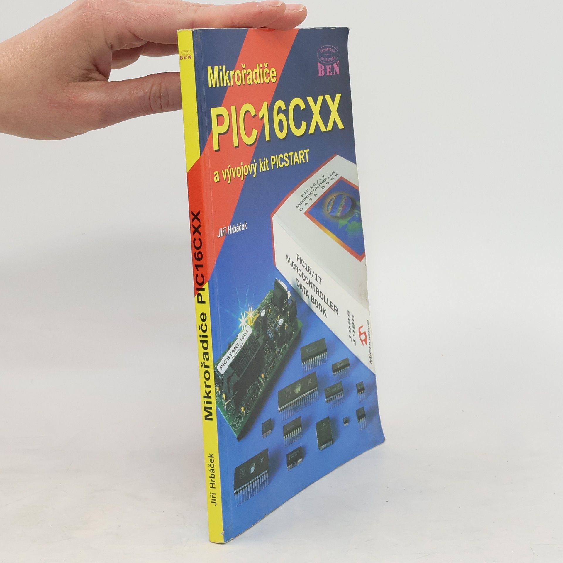 Jiří Hrbáček Mikrořadiče PIC16CXX a vývojový kit PICSTART