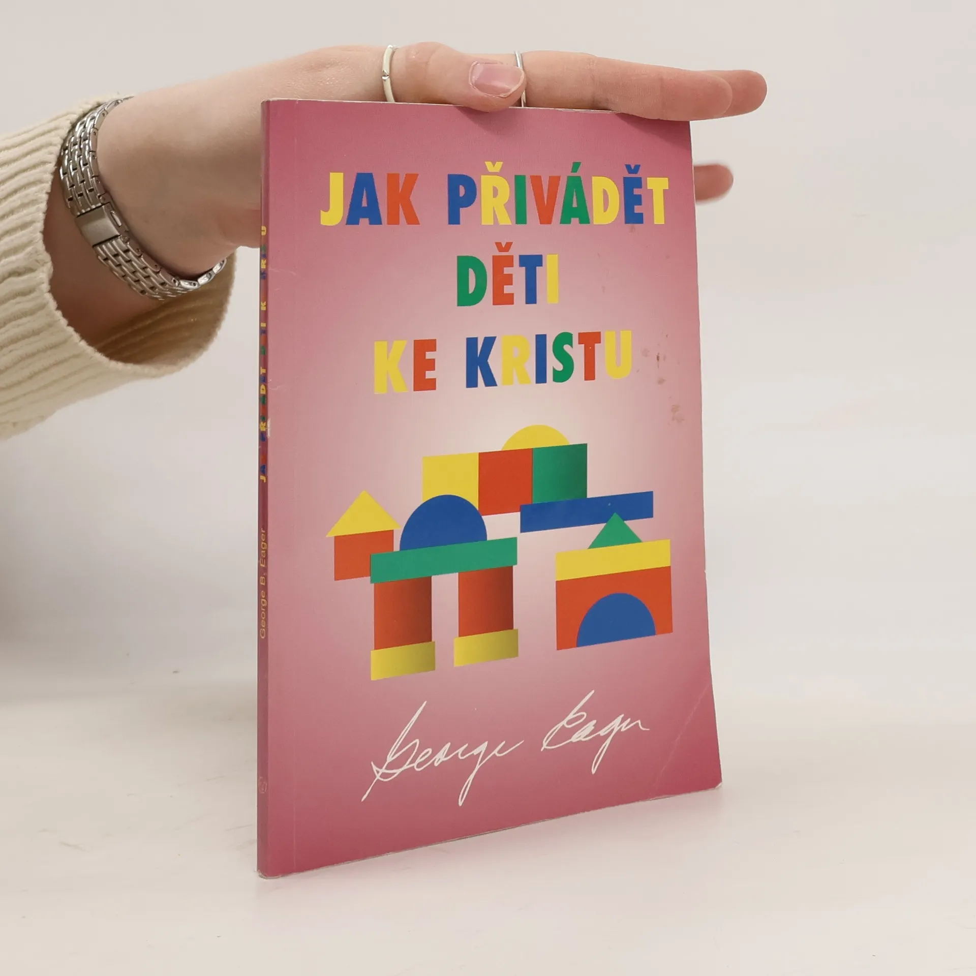 Jak přivádět děti ke Kristu | Book | Paperback | George B. Eager | CS