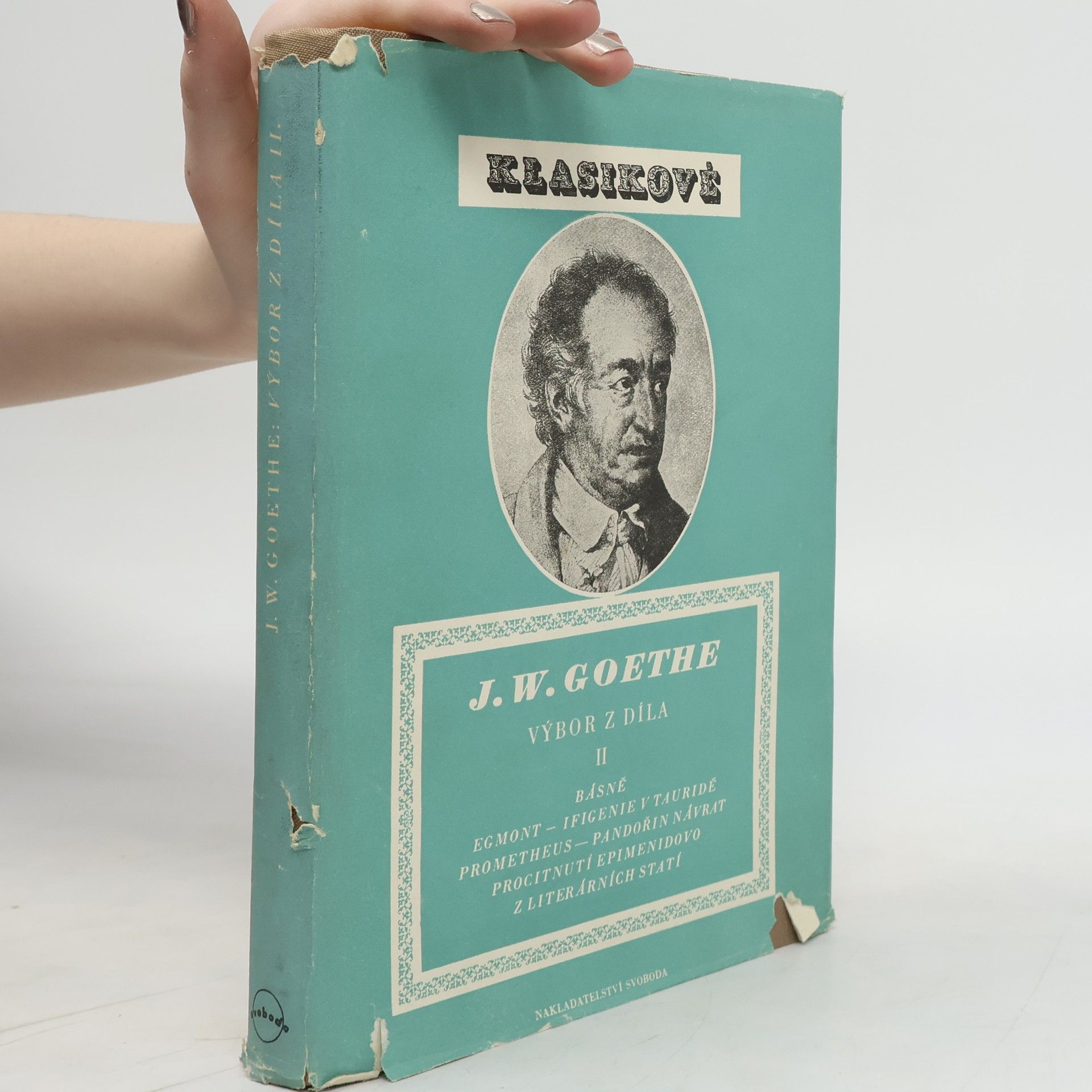 Johann Wolfgang von Goethe Johann Wolfgang Goethe. Výbor z díla II.