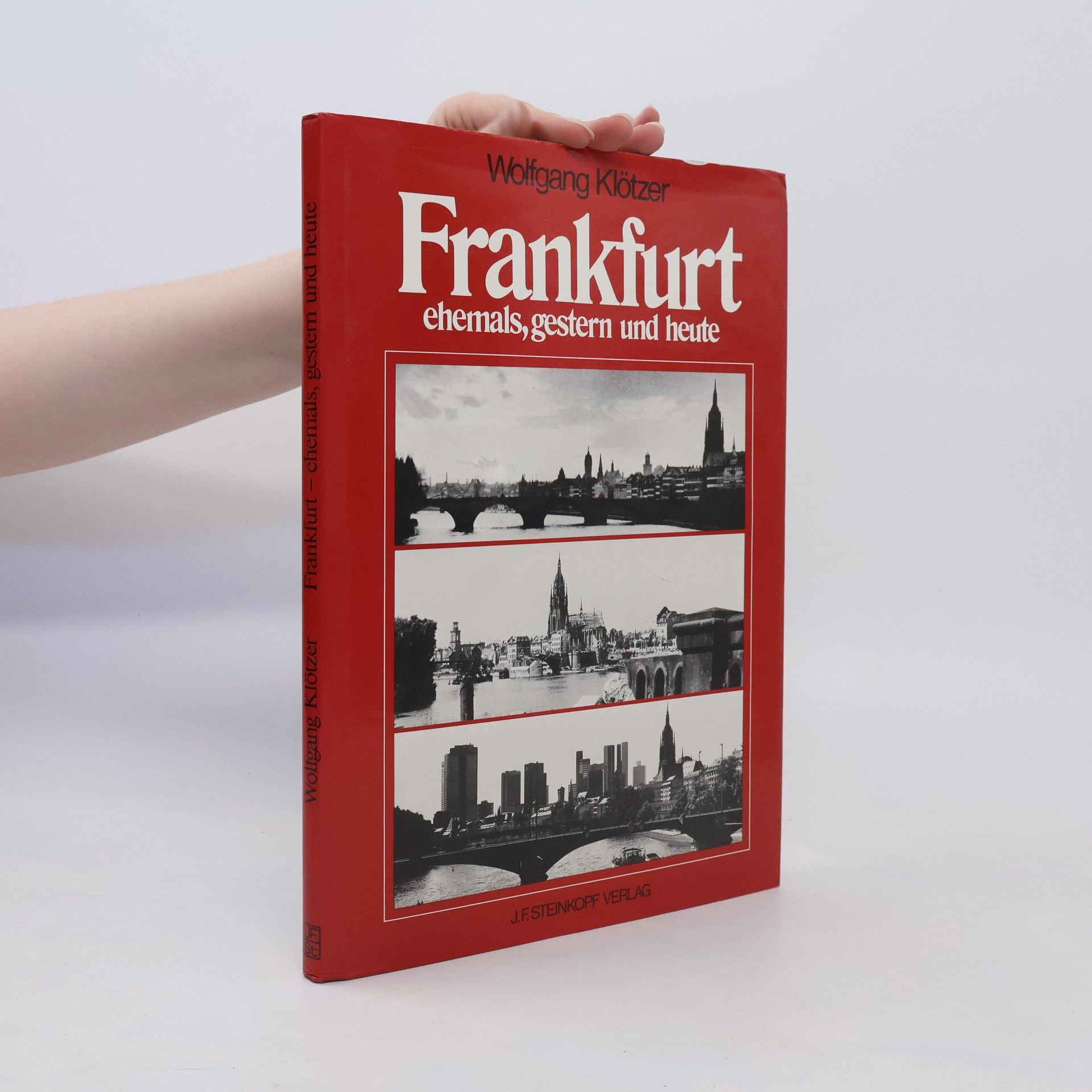 Wolfgang Klötzer Frankfurt - ehemals, gestern und heute