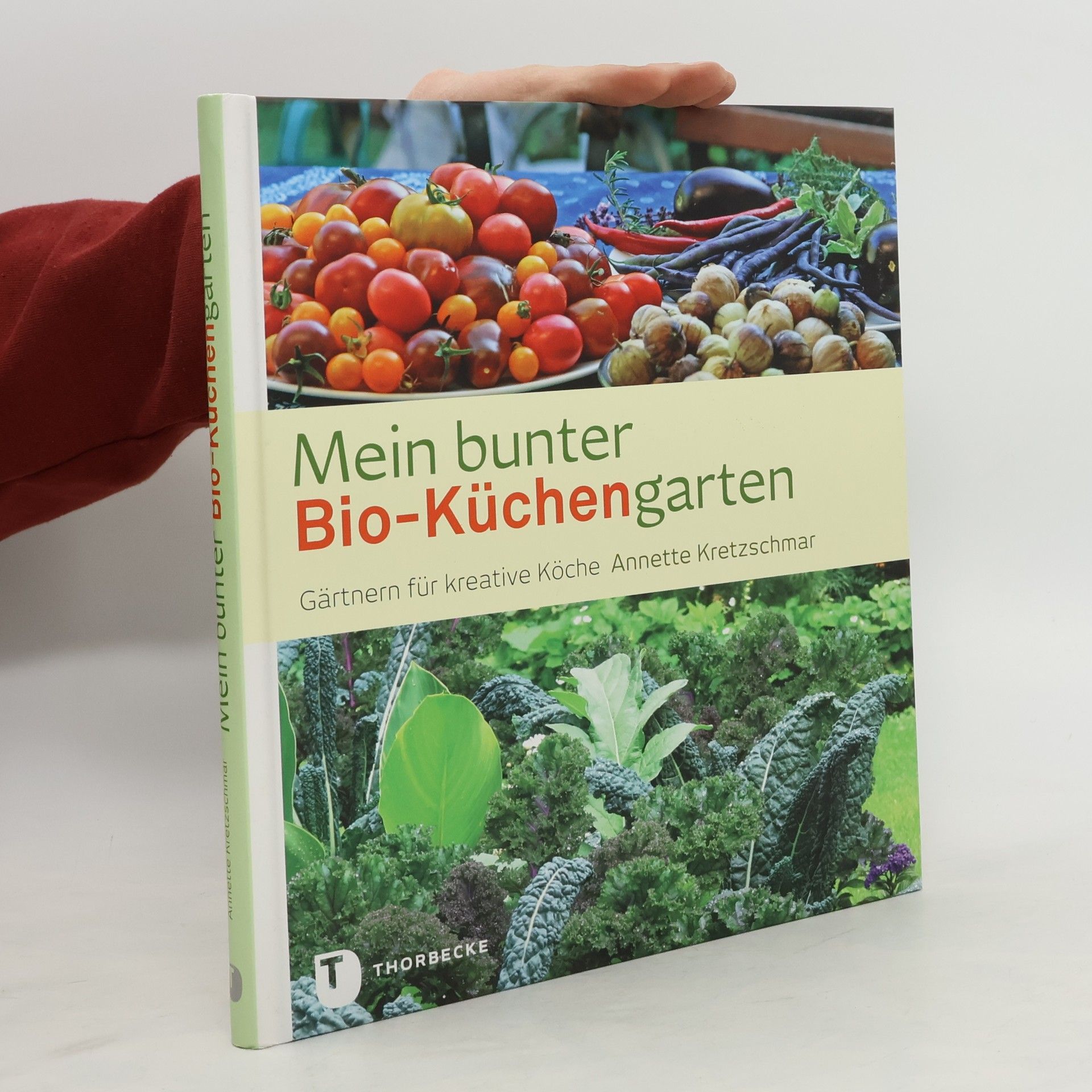 Annette Kretzschmar Mein bunter Bio-Küchengarten