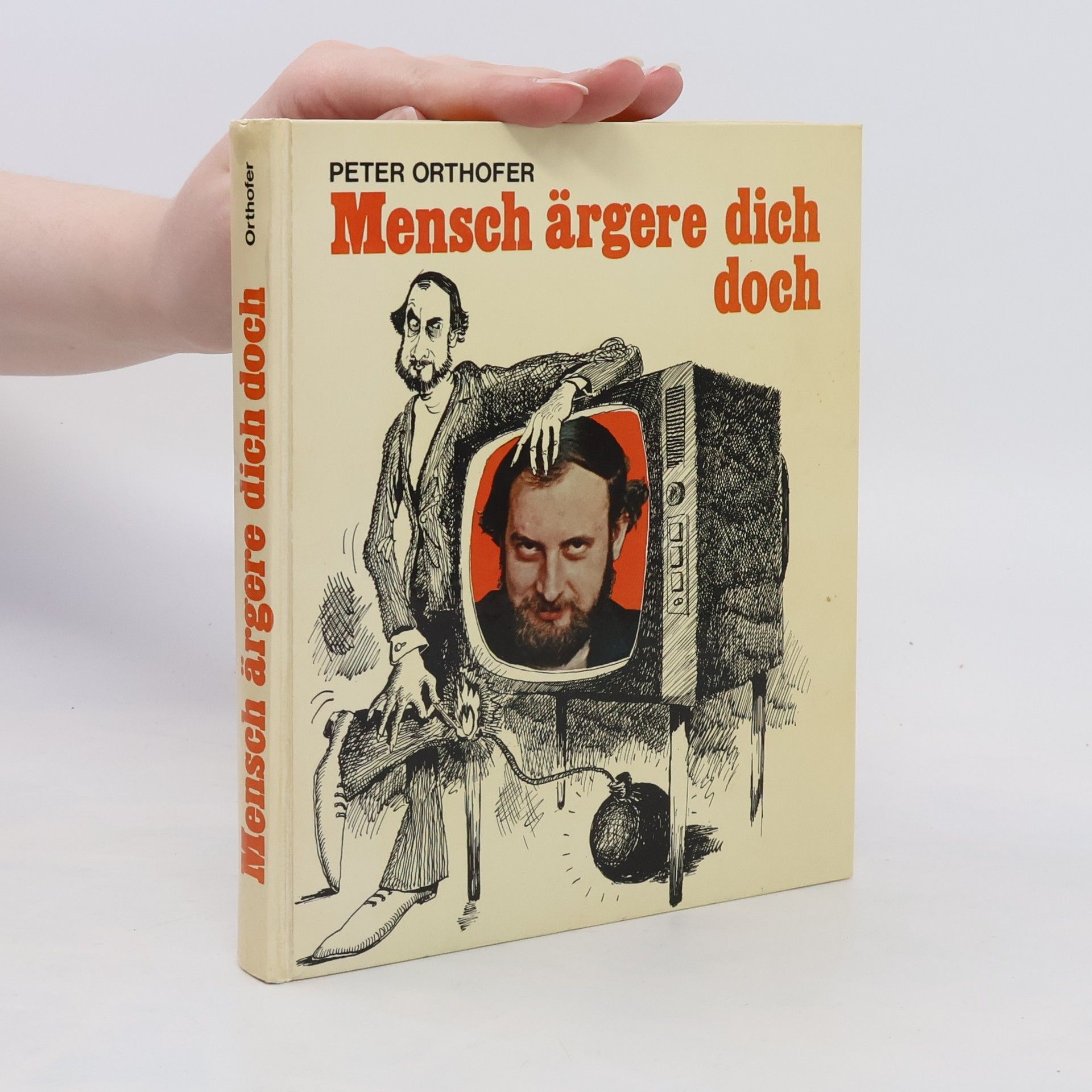 Peter Orthofer Mensch ärgere dich doch