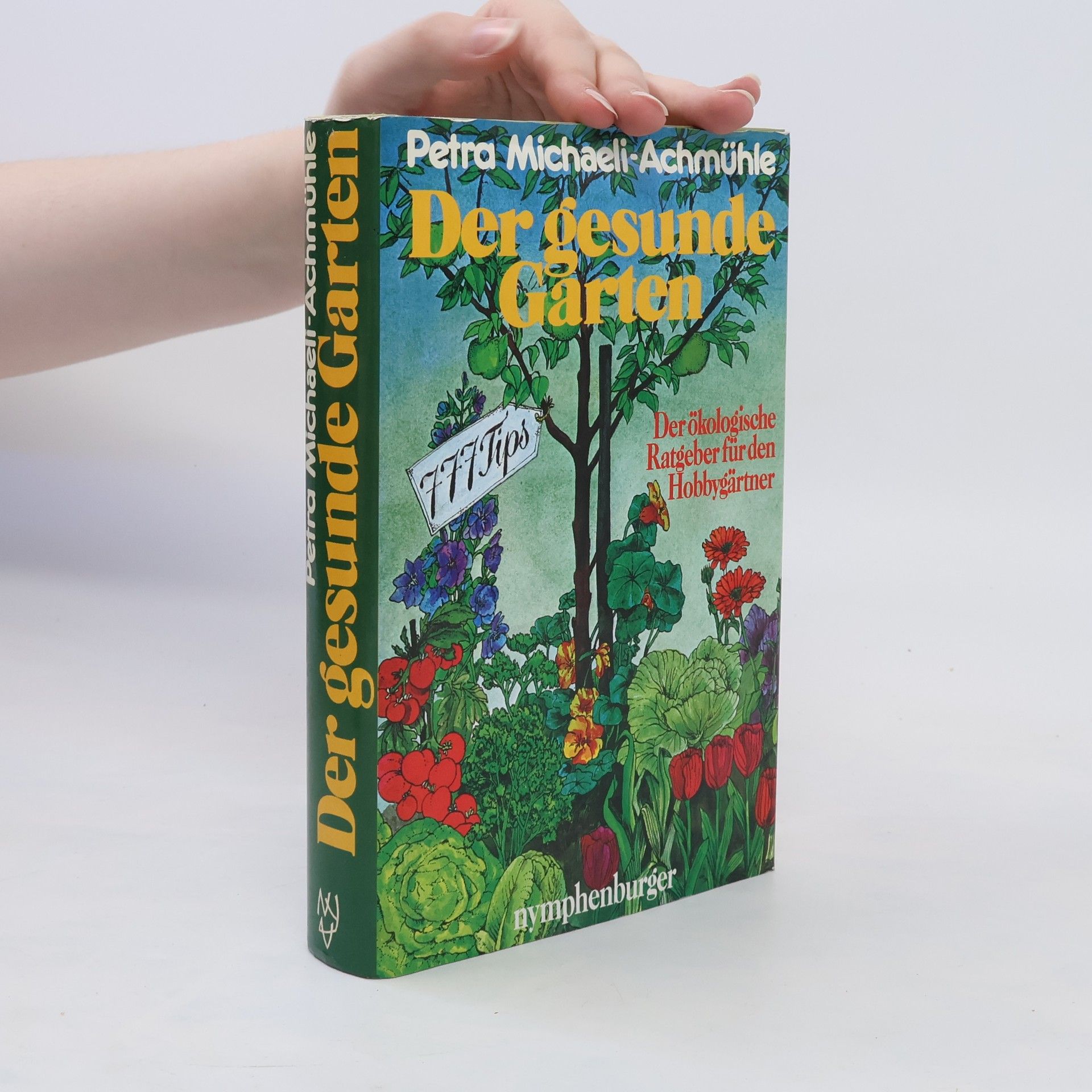Petra Michaeli-Achmühle Der gesunde Garten