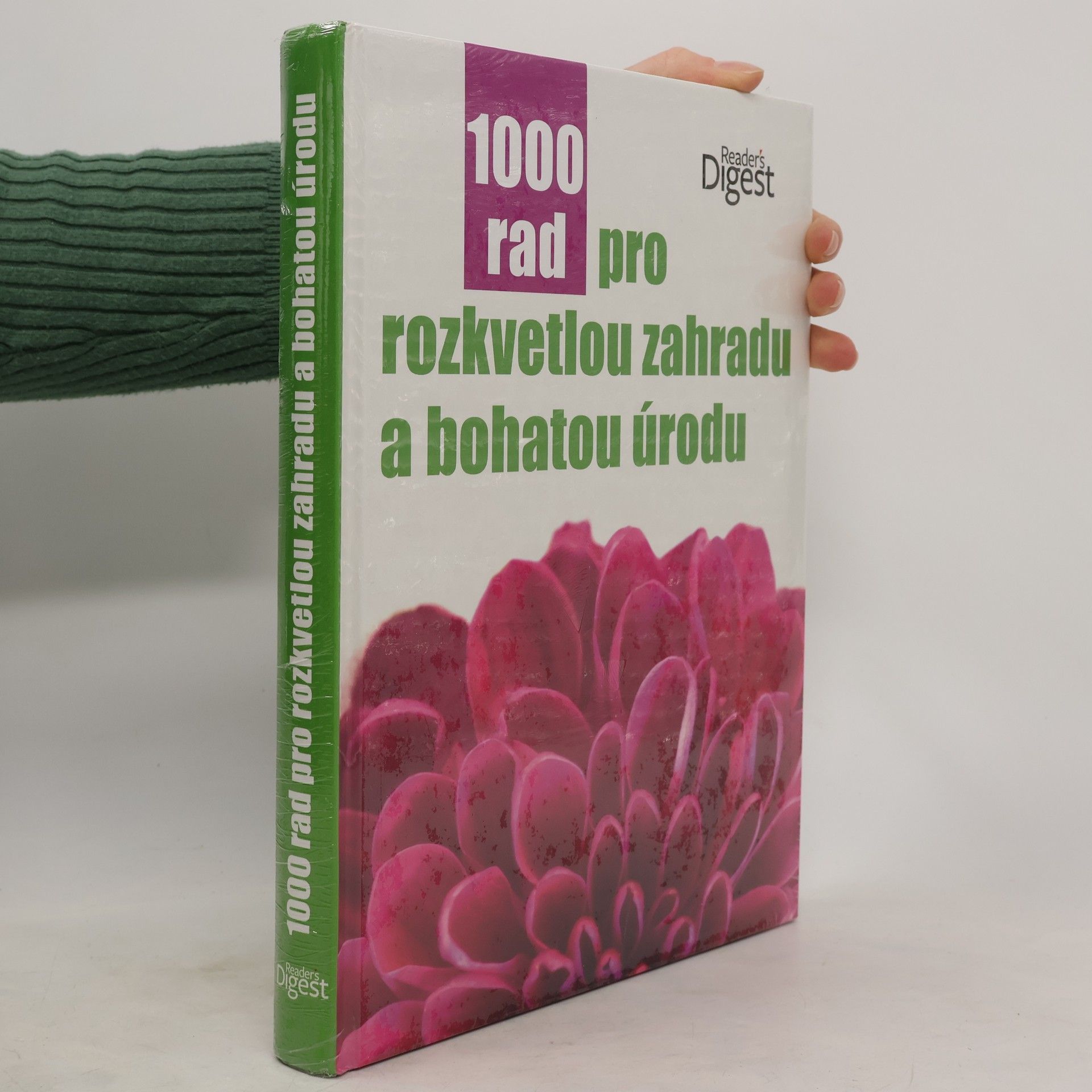 Auteurscollectief 1000 rad pro rozkvetlou zahradu a bohatou úrodu