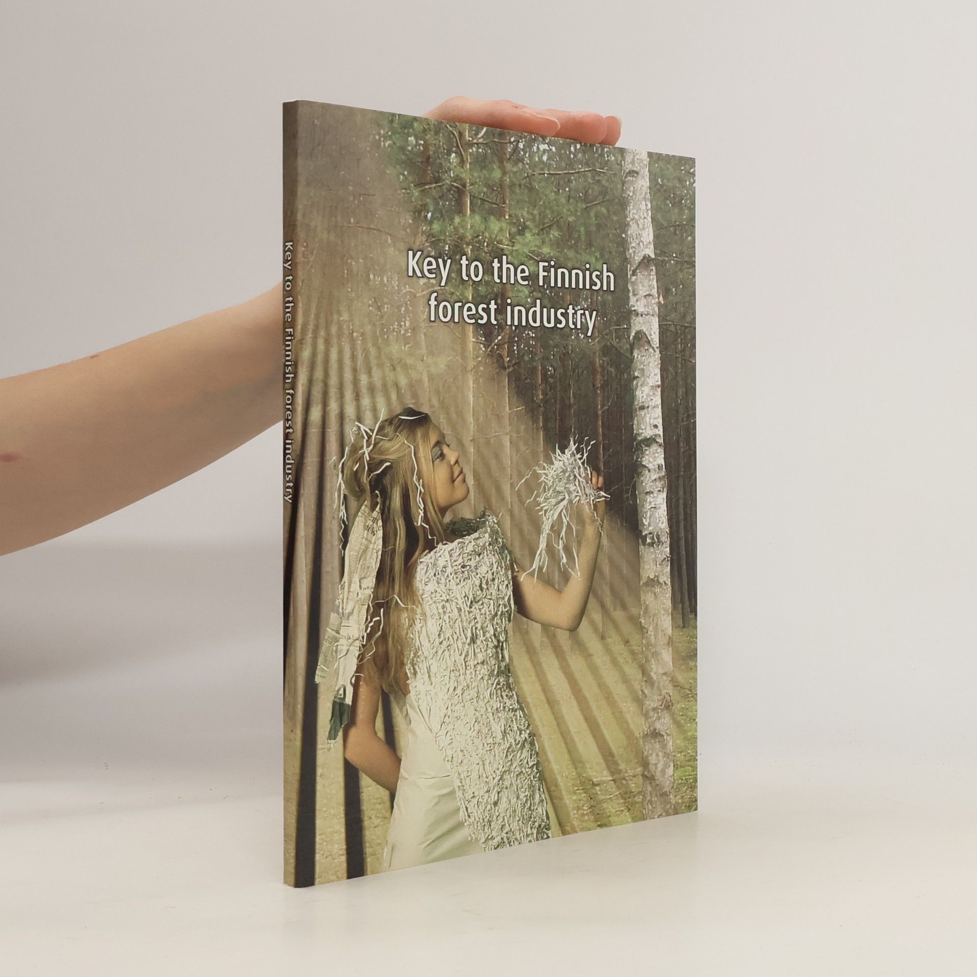 AA.VV. Key to the Finnish Forest Industry