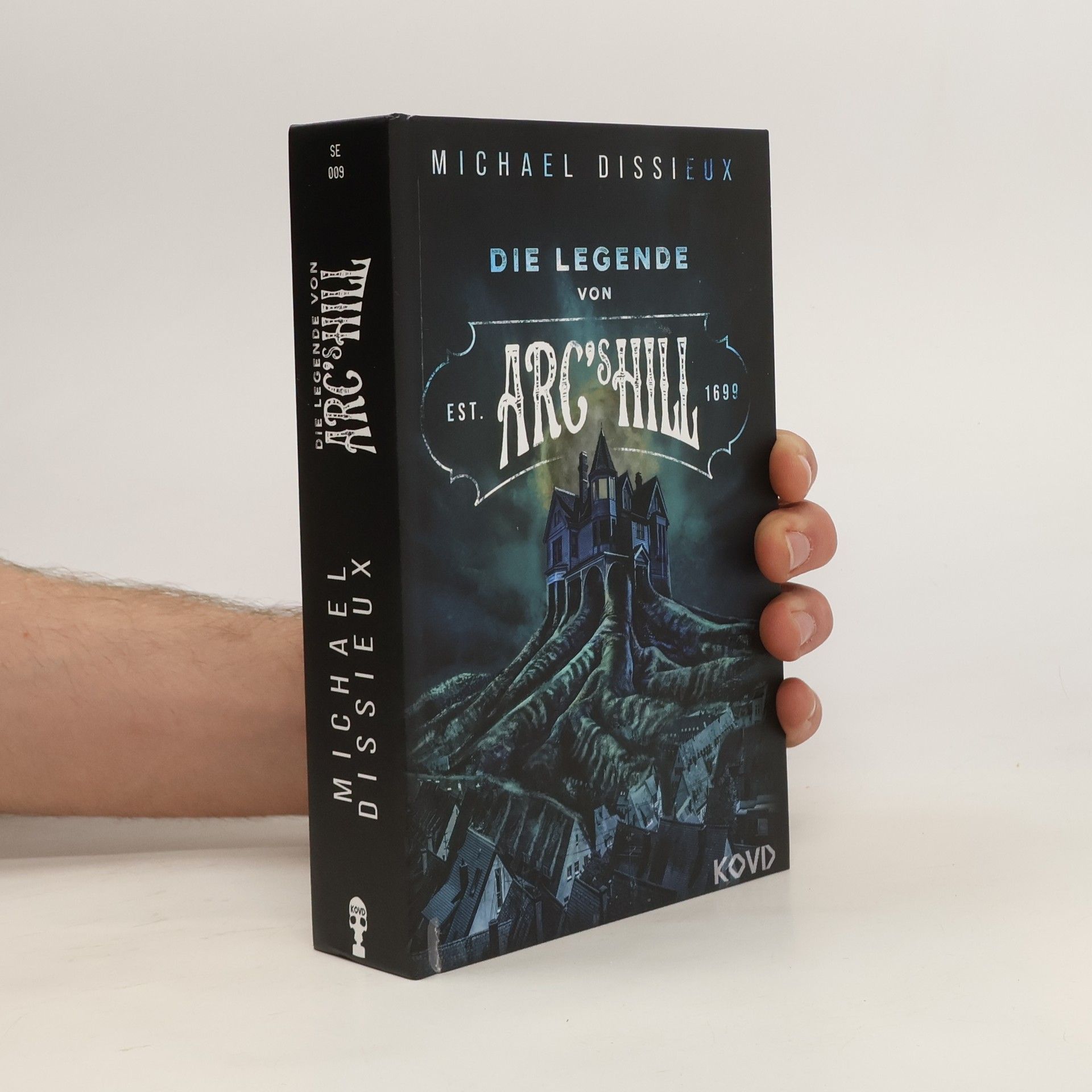 Michael Dissieux Die Legende von Arc's Hill