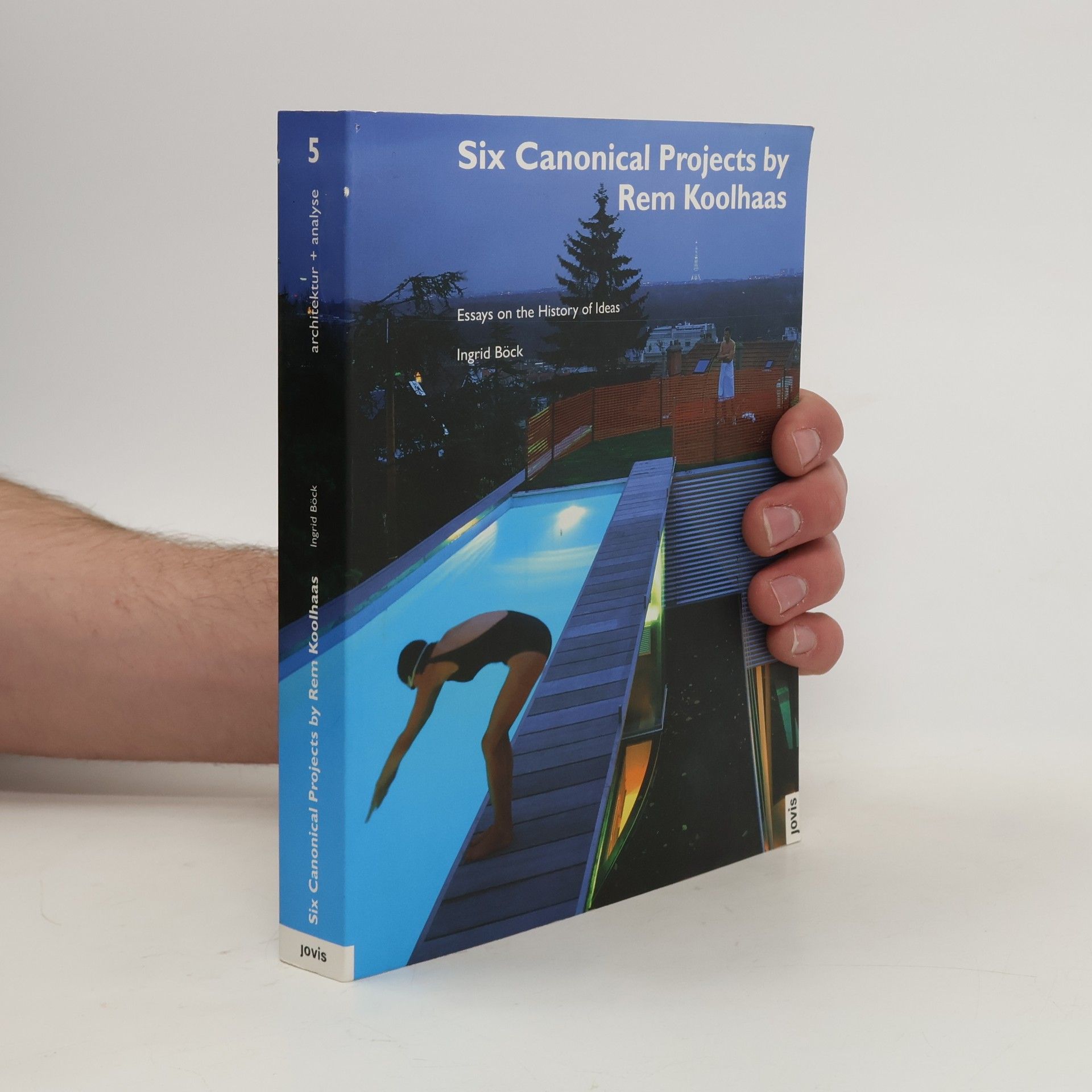 Ingrid Böck Six canonical projects by Rem Koolhaas