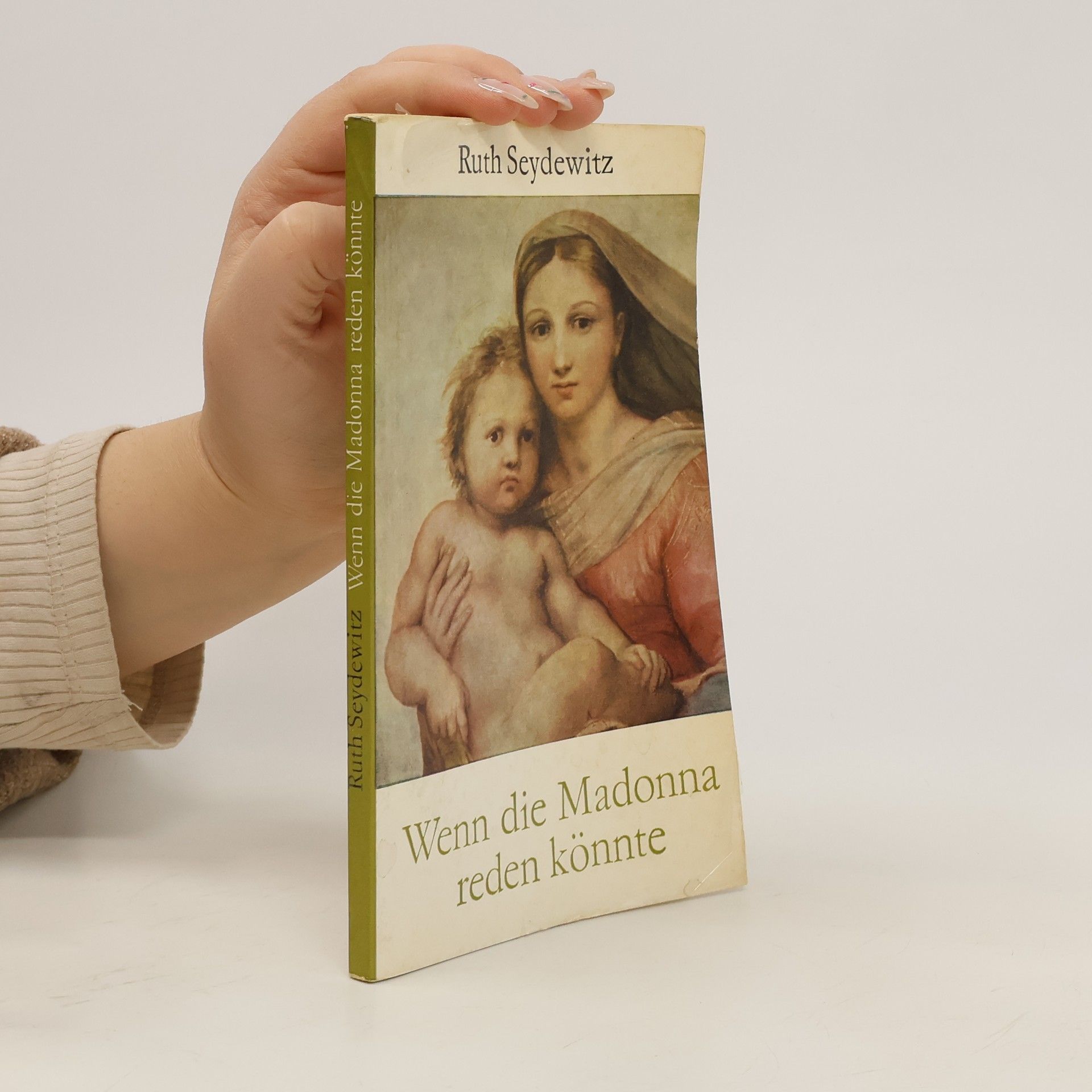 Ruth Seydewitz Wenn die Madonna reden könnte
