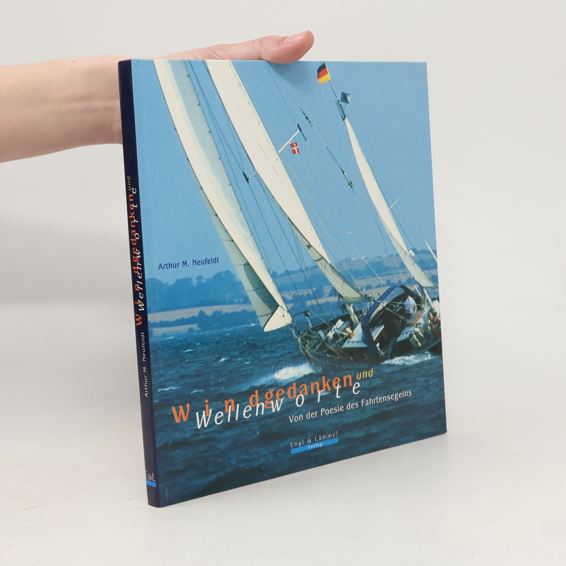 Arthur M. Neufeldt Windgedanken und Wellenworte