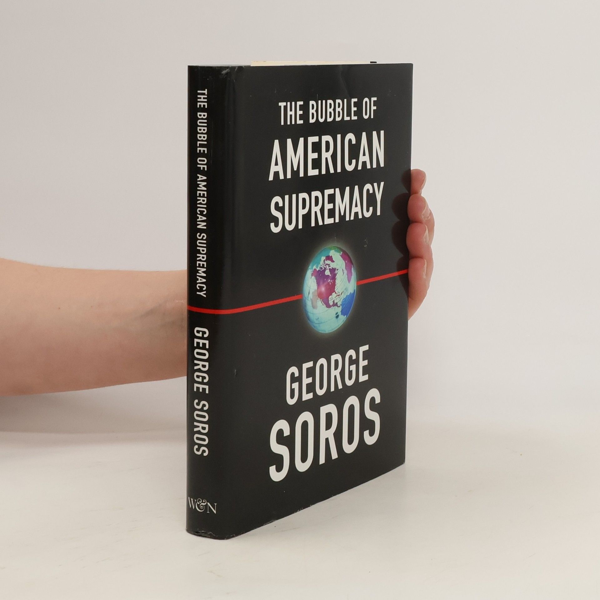 George Soros The Bubble of American Supremacy