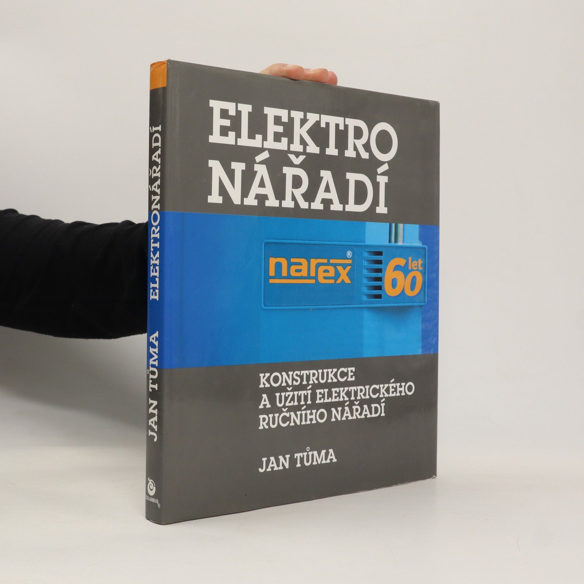 Jan Tůma Elektro nářadí : konstrukce a užití elektrického ručního nářadí