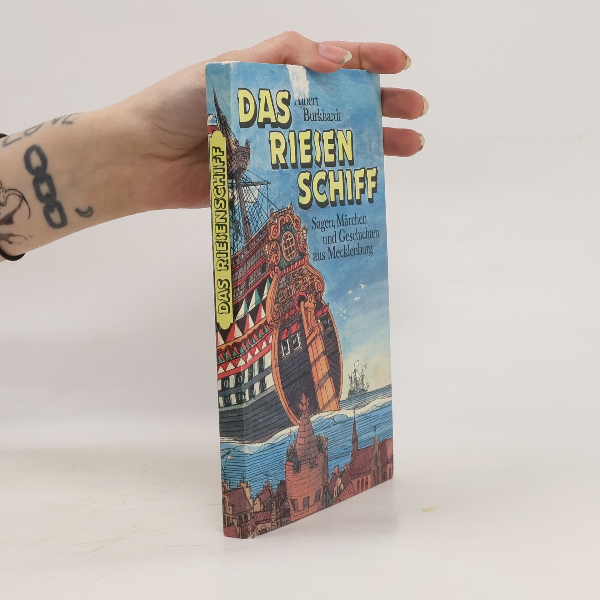 Albert Burkhardt Das Riesenschiff - Sagen, Märchen und Geschichten aus Mecklenburg.