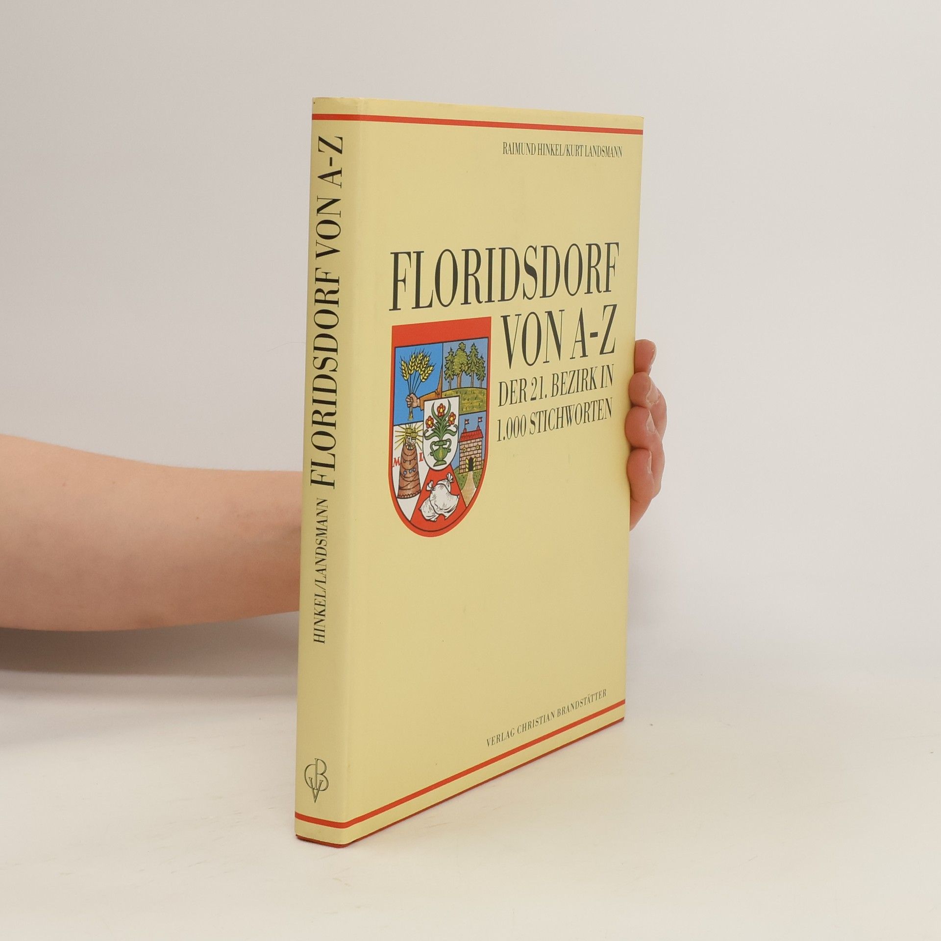 Raimund Hinkel Floridsdorf von A - Z