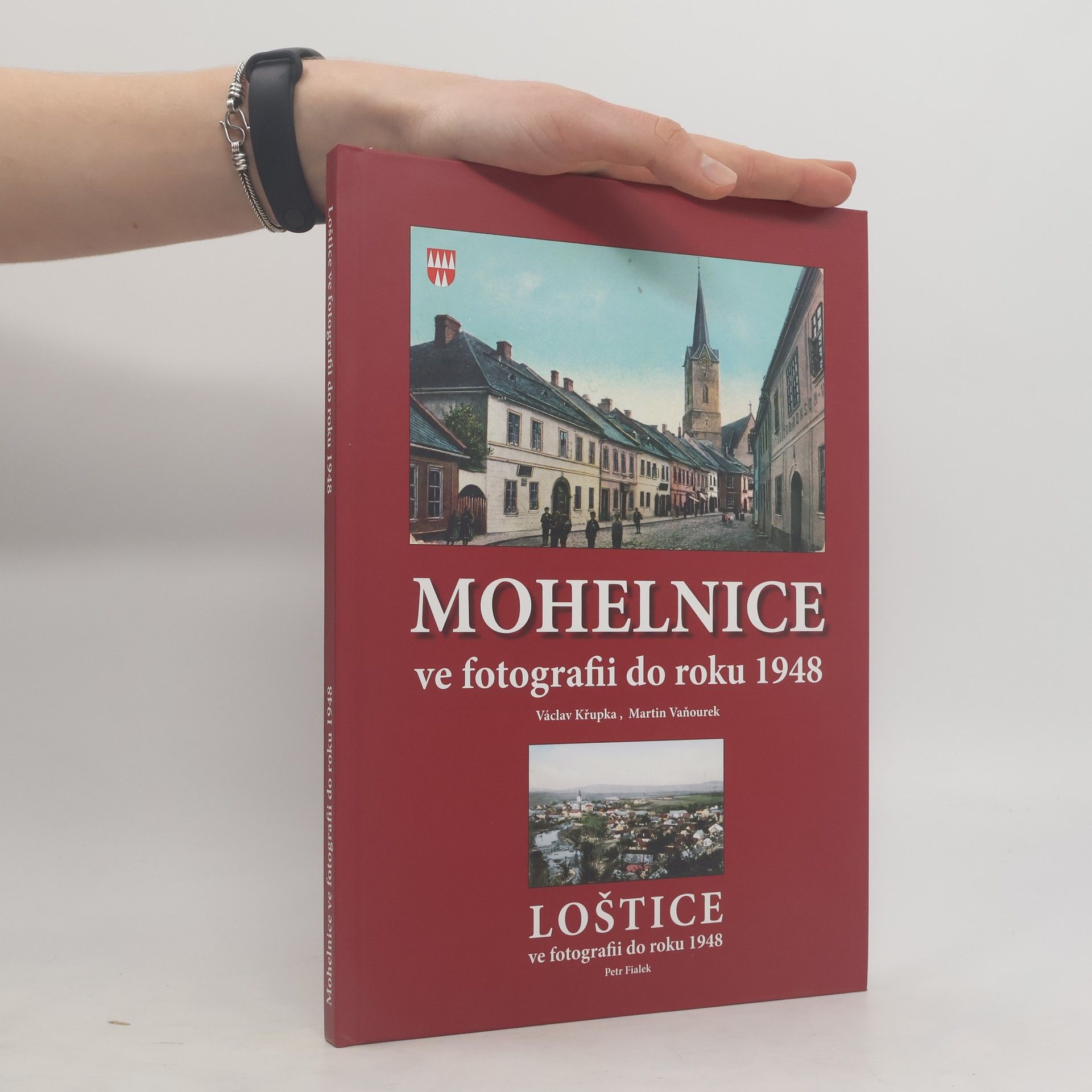 Václav Křupka Mohelnice ve fotografii do roku 1948 / Loštice ve fotografii do roku 1948