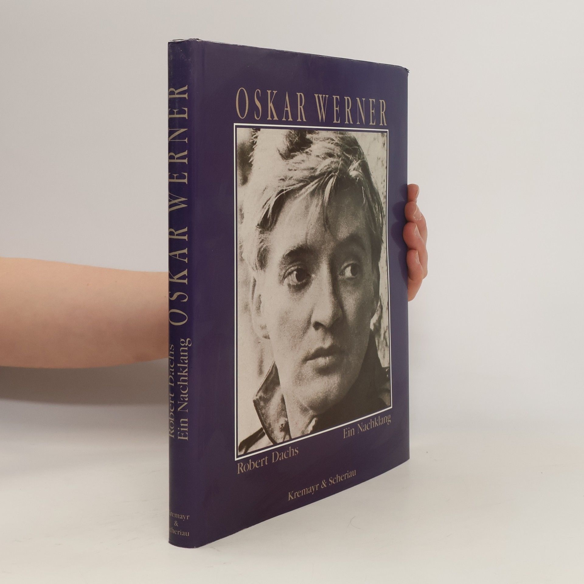 Robert Dachs Oskar Werner: Ein Nachklang