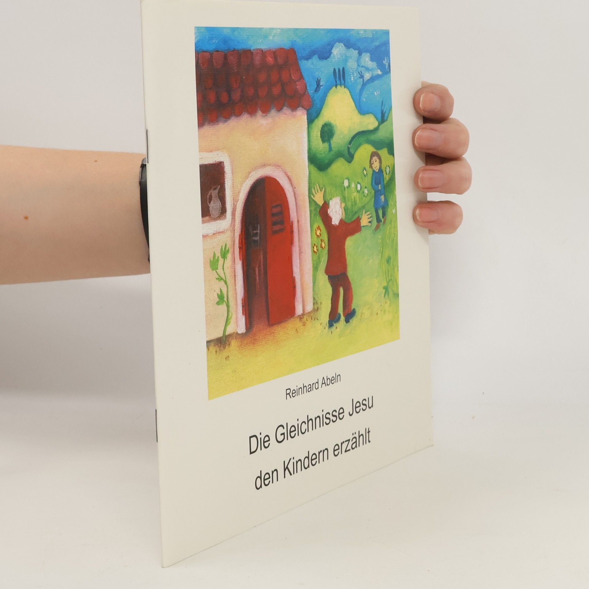 Various authors Die Gleichnisse Jesu den Kindern erzählt