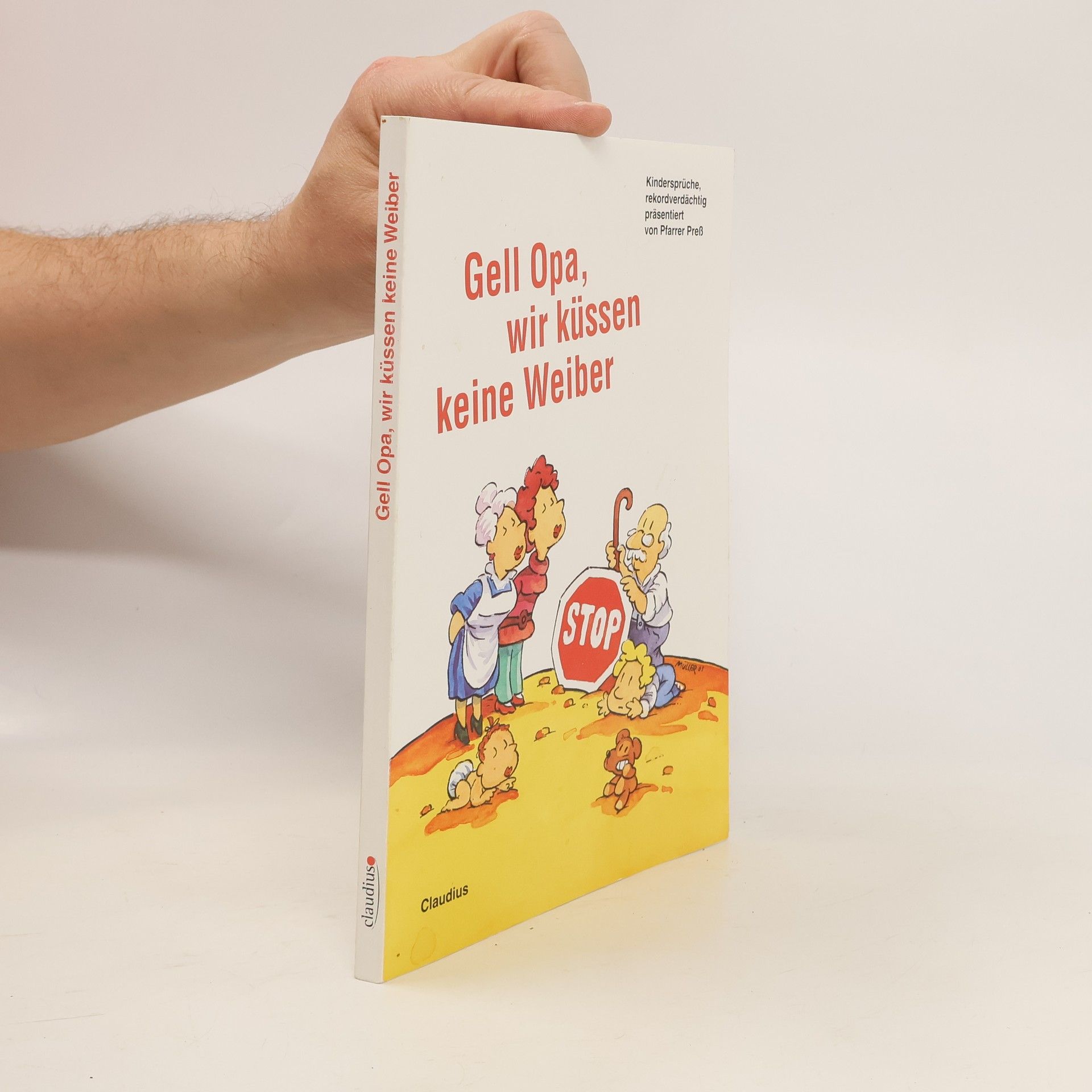 Hartmut Preß Gell Opa, wir küssen keine Weiber