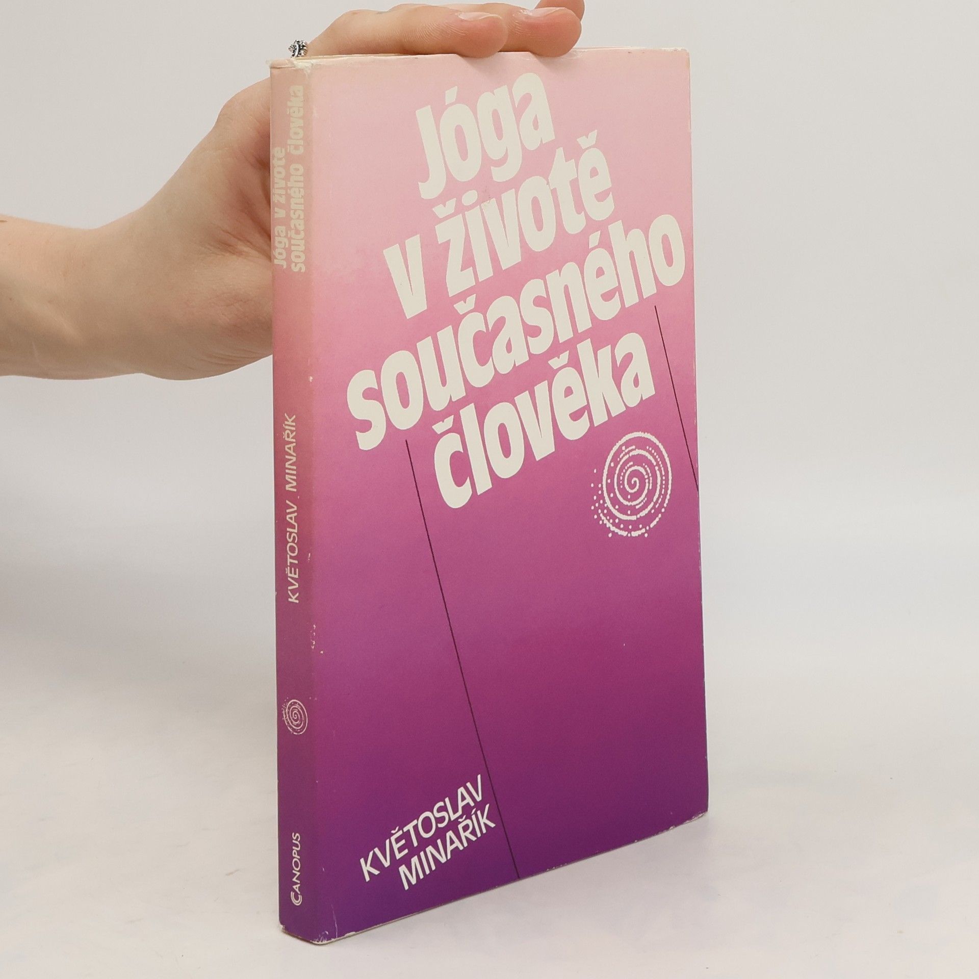Květoslav Minařík Jóga v životě současného člověka