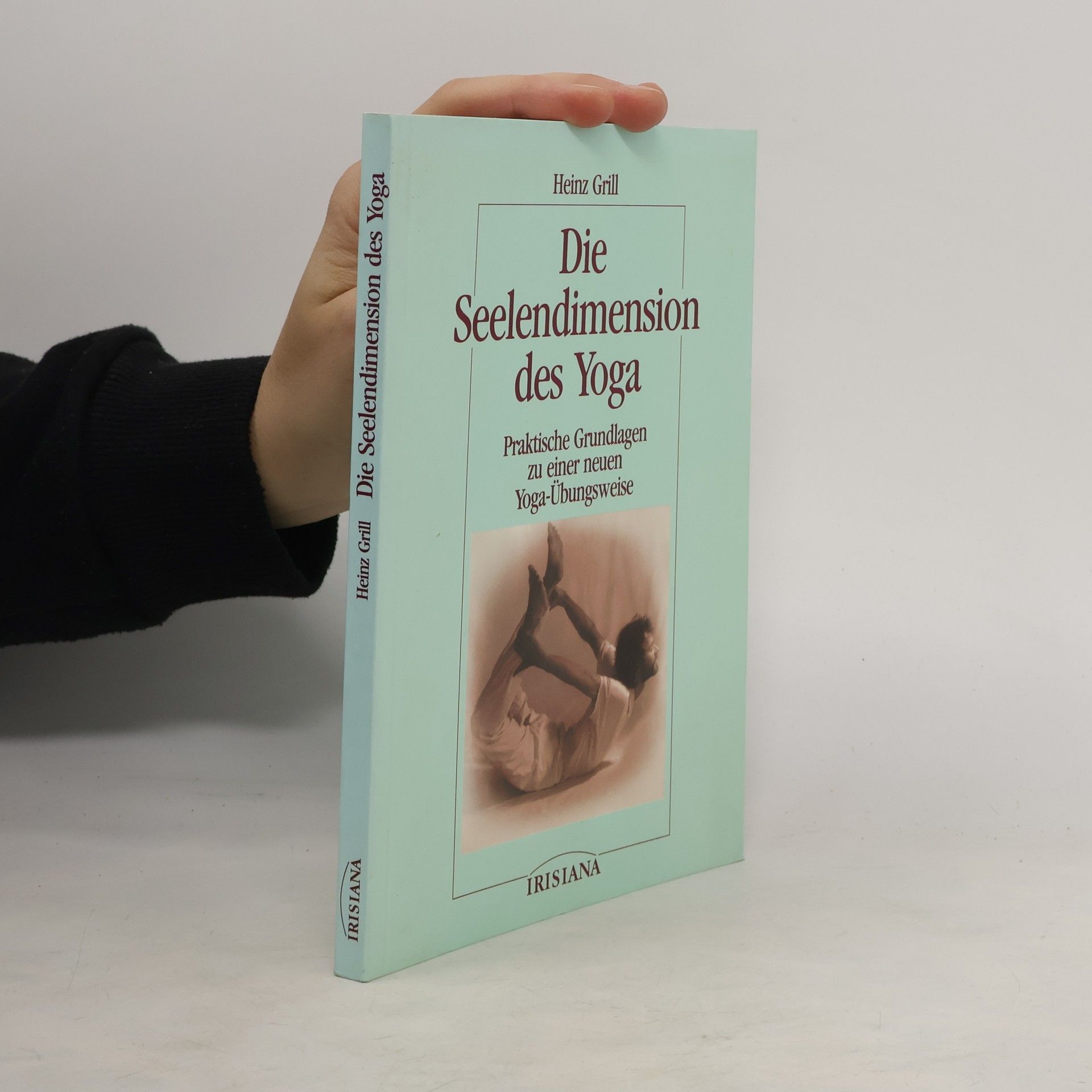 Heinz Grill Die Seelendimension des Yoga