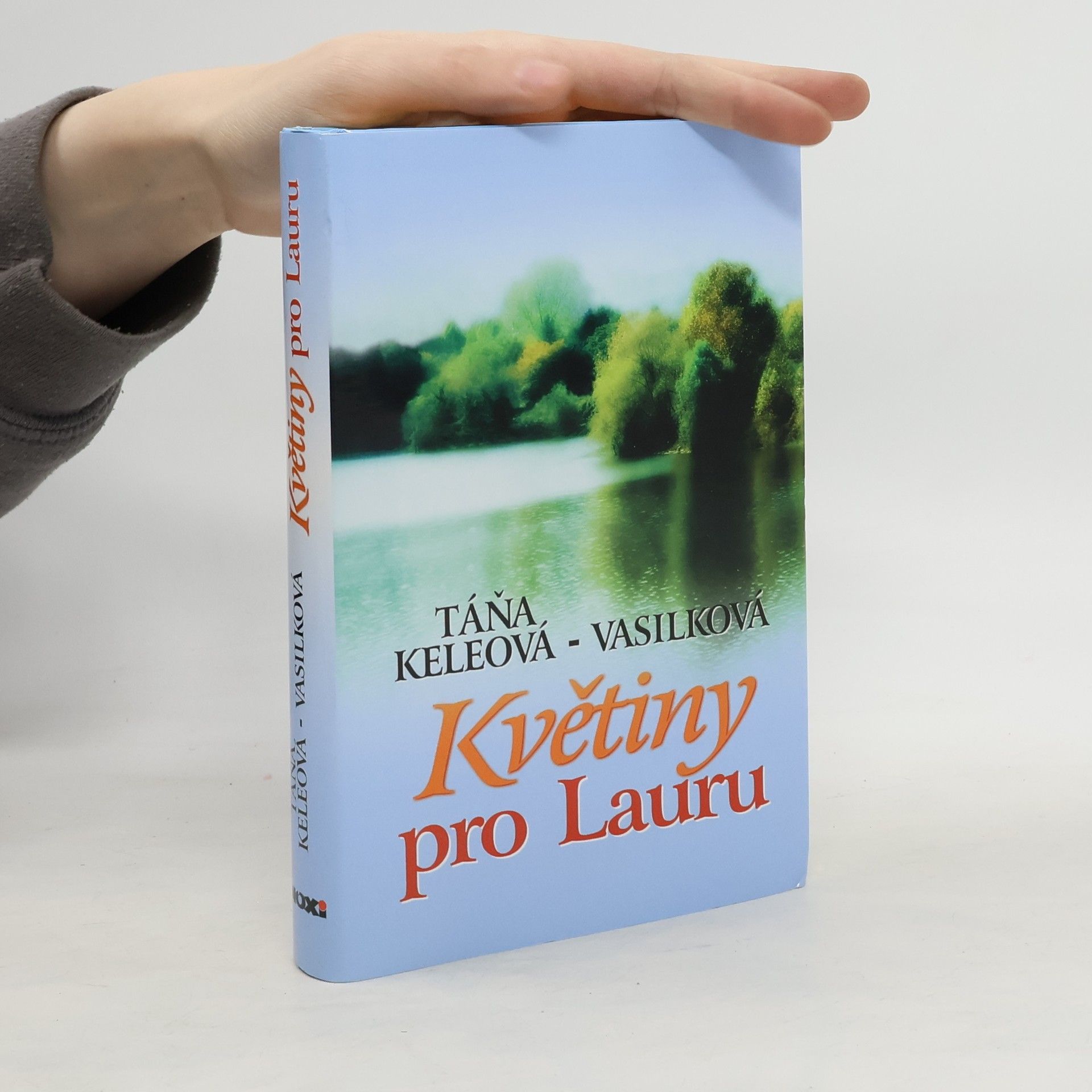 Táňa Keleová-Vasilková Květiny pro Lauru