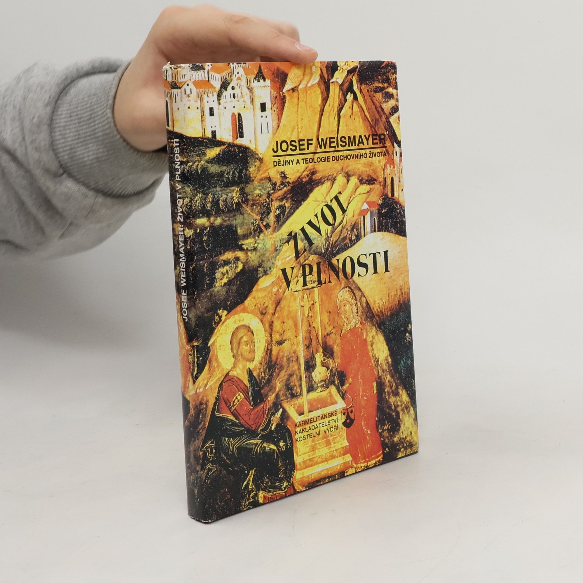 Život v plnosti. Dějiny a teologie duchovního života