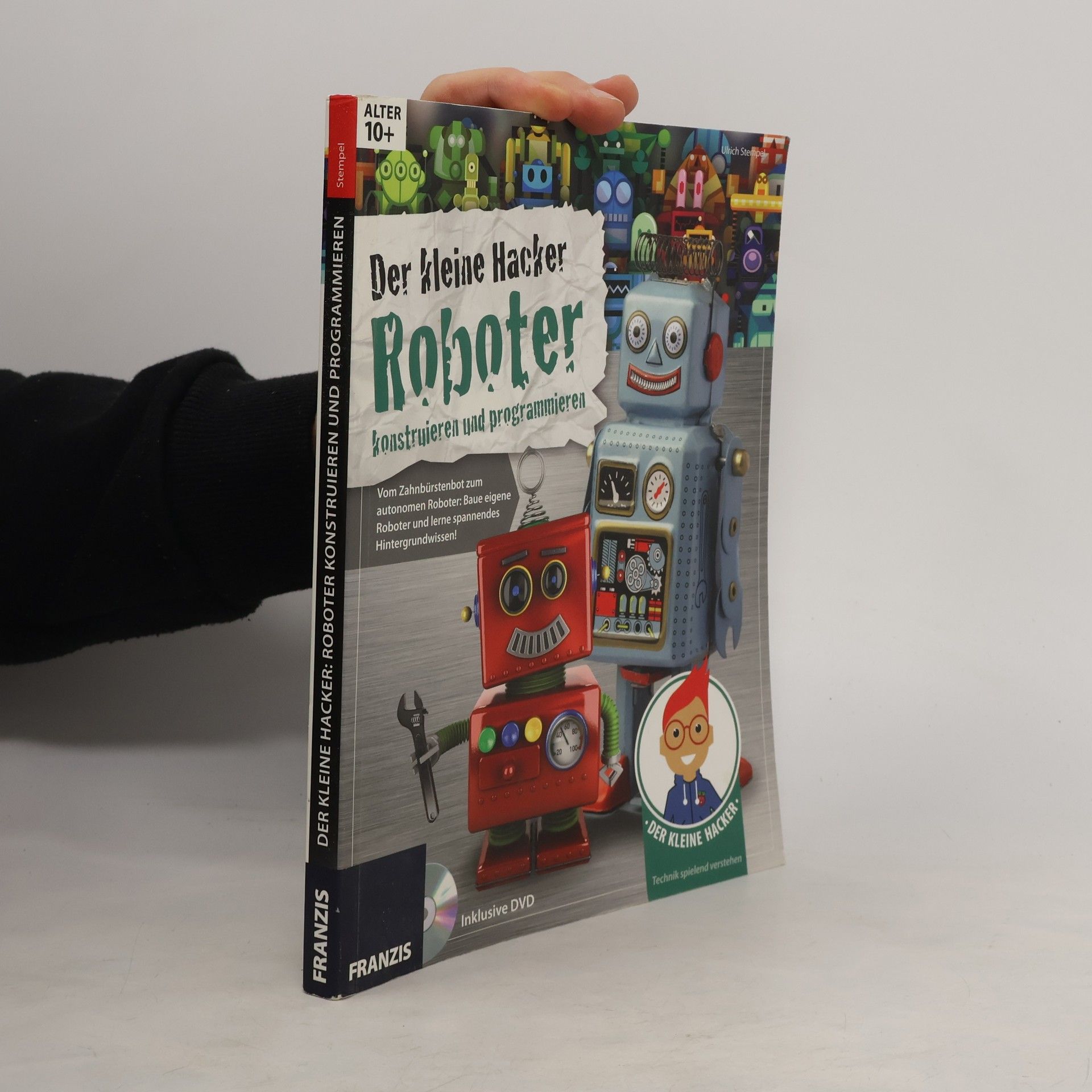 Ulrich E. Stempel Der kleine Hacker - Roboter konstruieren und programmieren, m. DVD-ROM